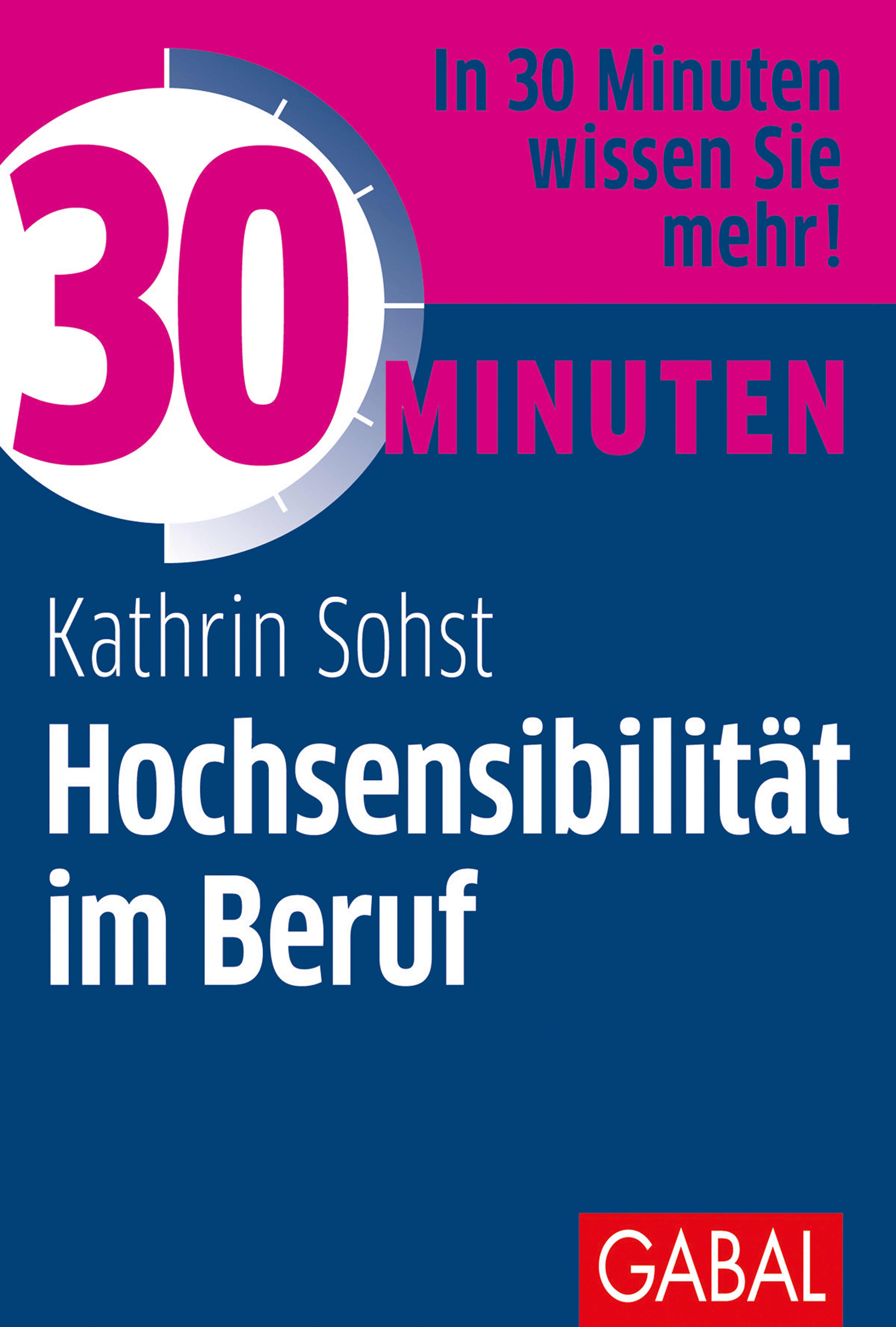 Обложка книги «30 Minuten Hochsensibilität im Beruf»
