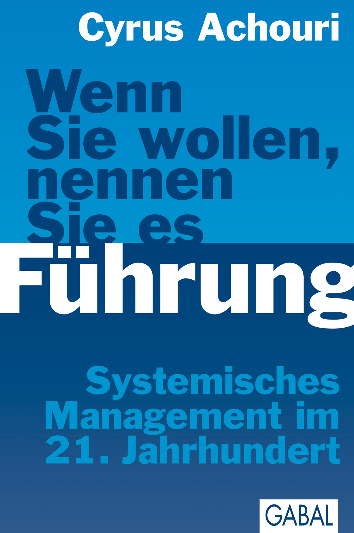 Обложка книги «Wenn Sie wollen. nennen Sie es Führung»