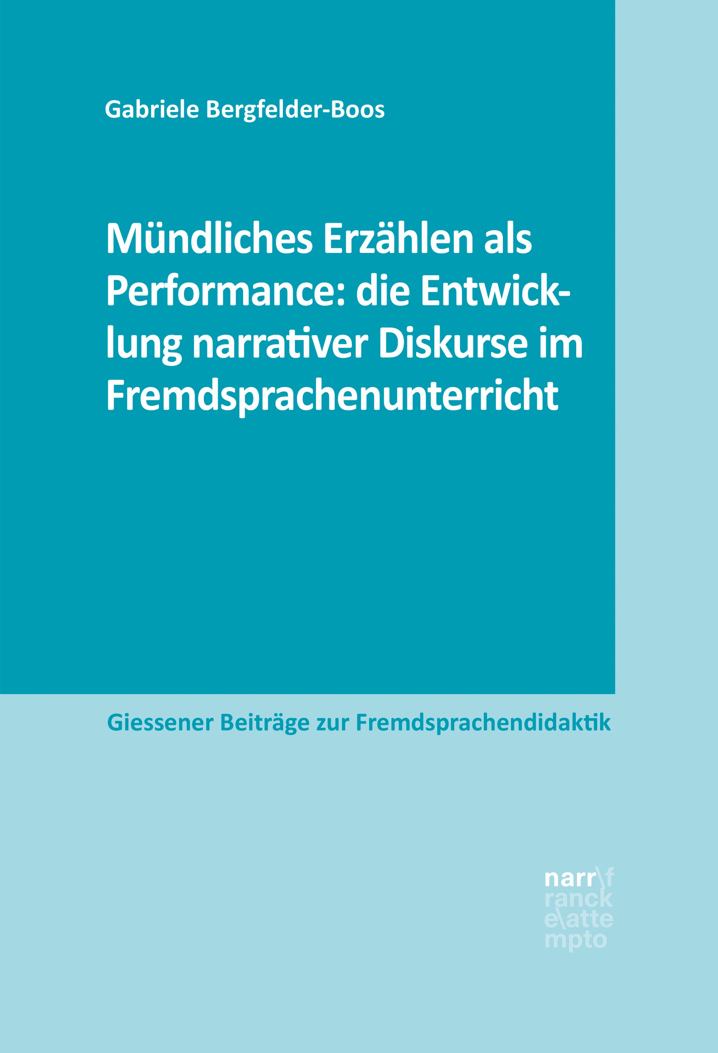 Обложка книги «Mündliches Erzählen als Performance: die Entwicklung narrativer Diskurse im Fremdsprachenunterricht»