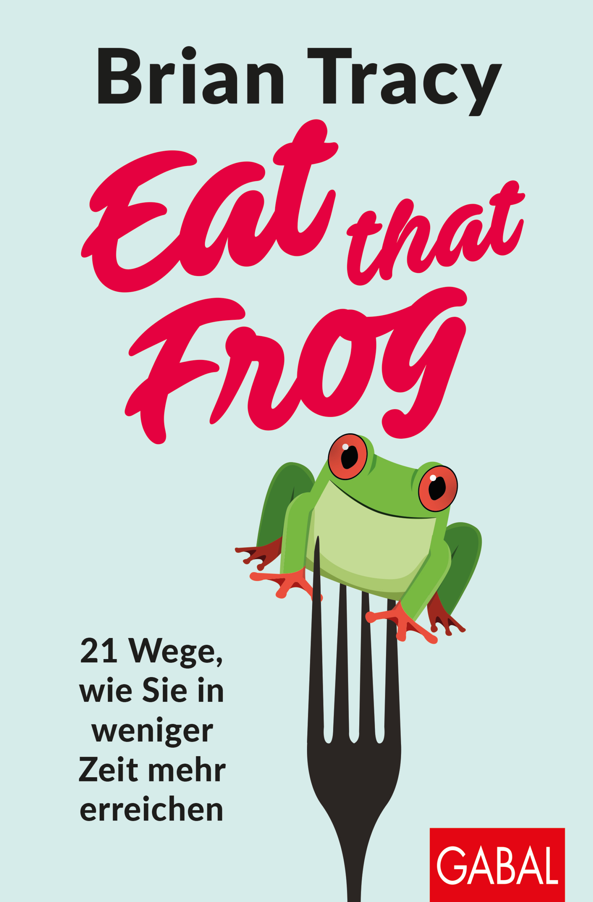 Обложка книги «Eat that Frog»