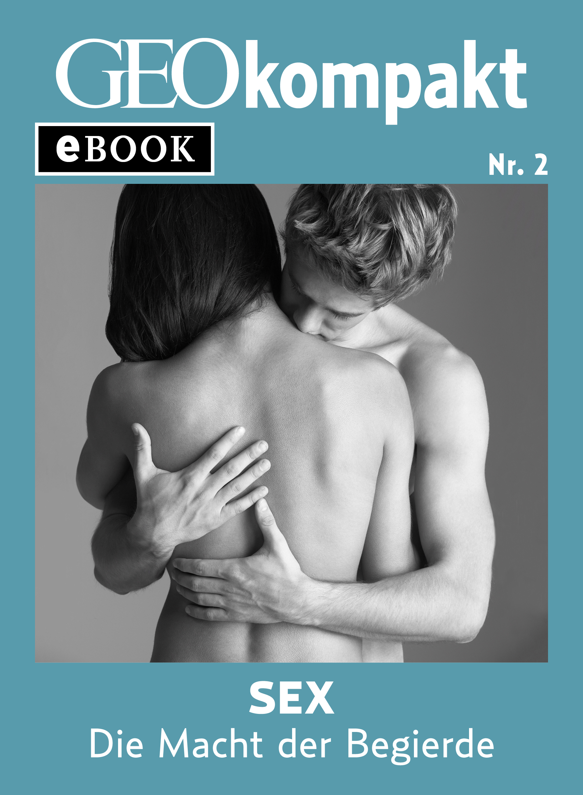 Обложка книги «Sex: Die Macht der Begierde (GEOkompakt eBook)»