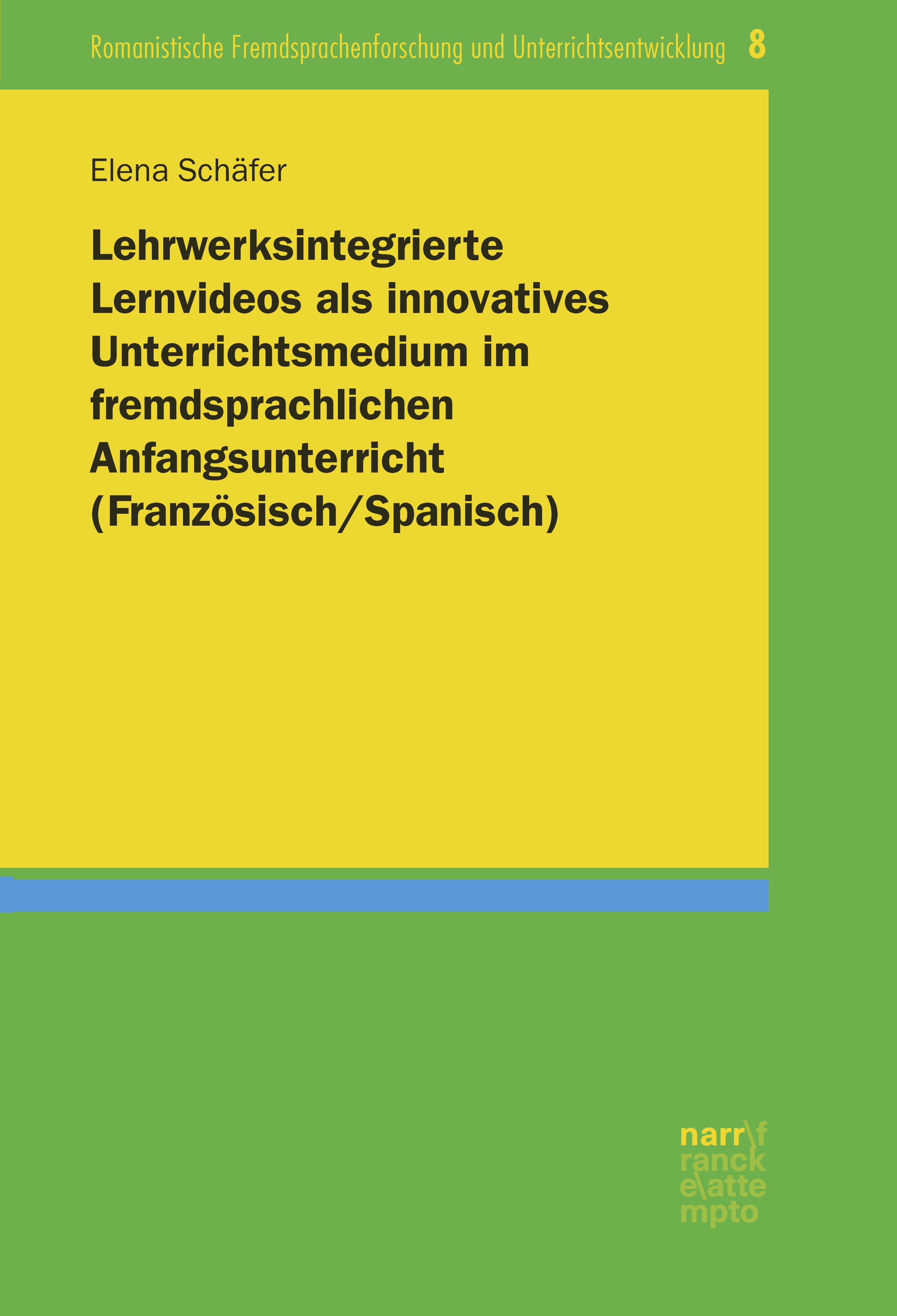 Обложка книги «Lehrwerksintegrierte Lernvideos als innovatives Unterrichtsmedium im fremdsprachlichen Anfangsunterricht (Französisch/Spanisch)»