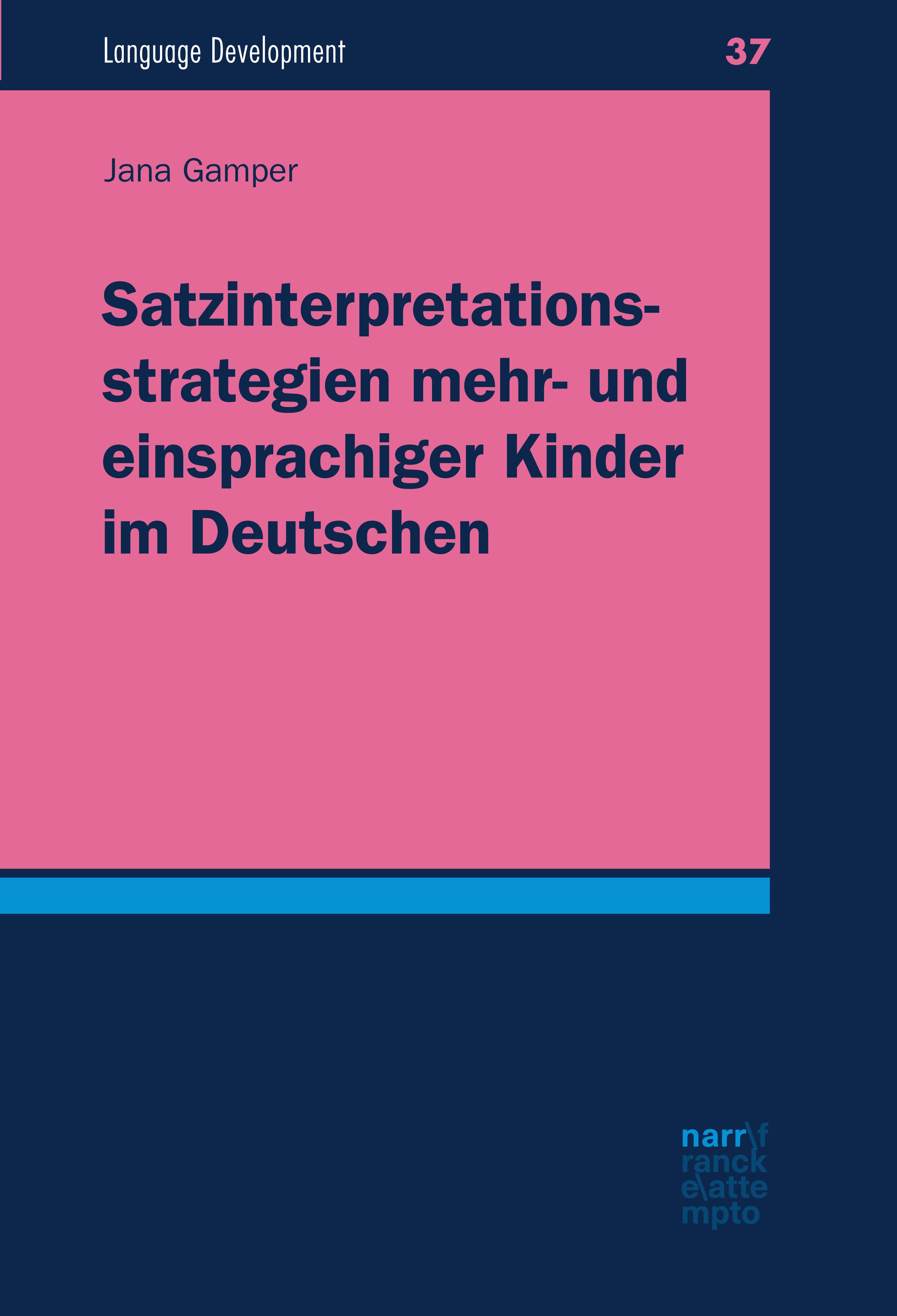 Обложка книги «Satzinterpretationsstrategien mehr- und einsprachiger Kinder im Deutschen»