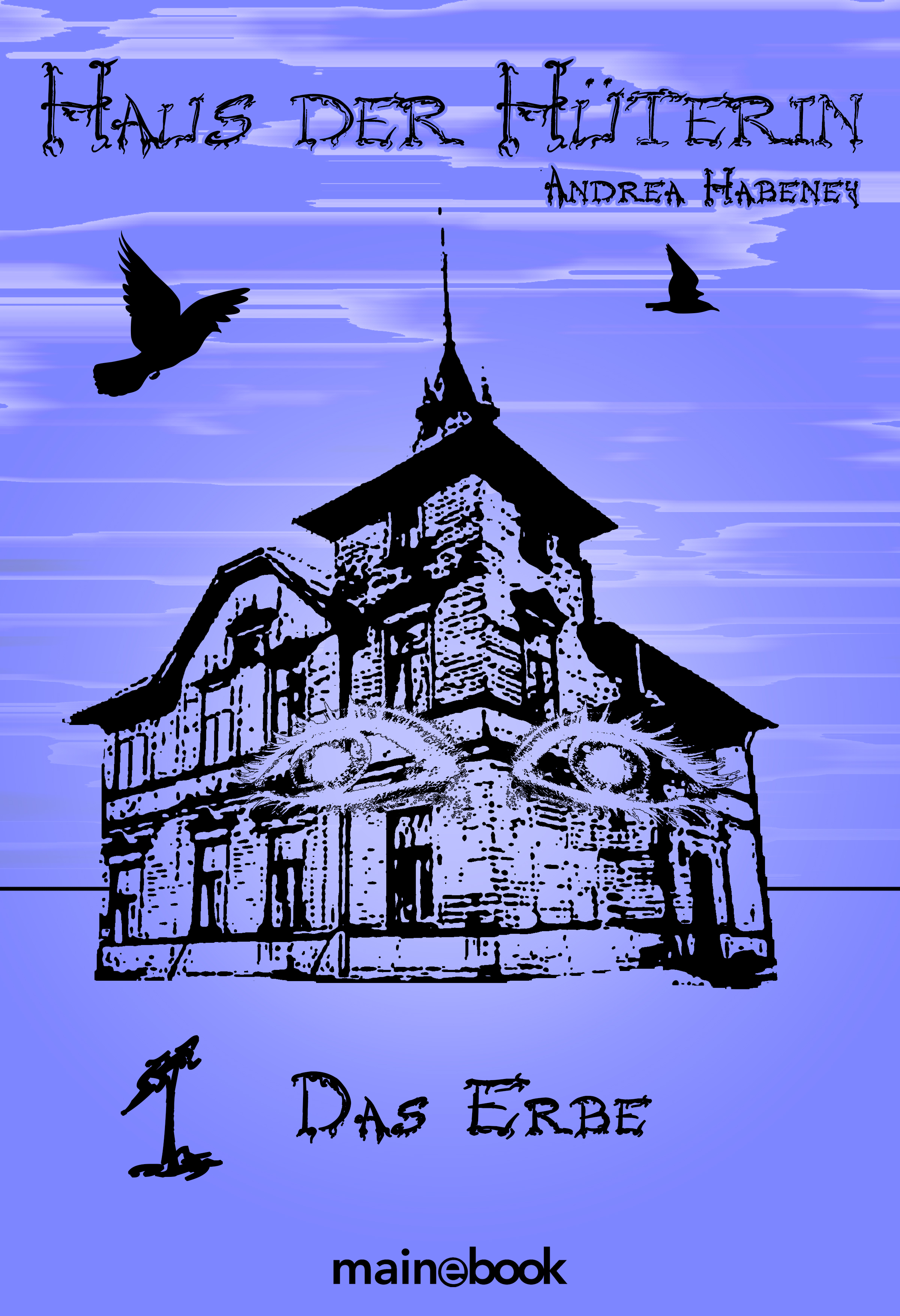 Обложка книги «Haus der Hüterin: Band 1 - Das Erbe»