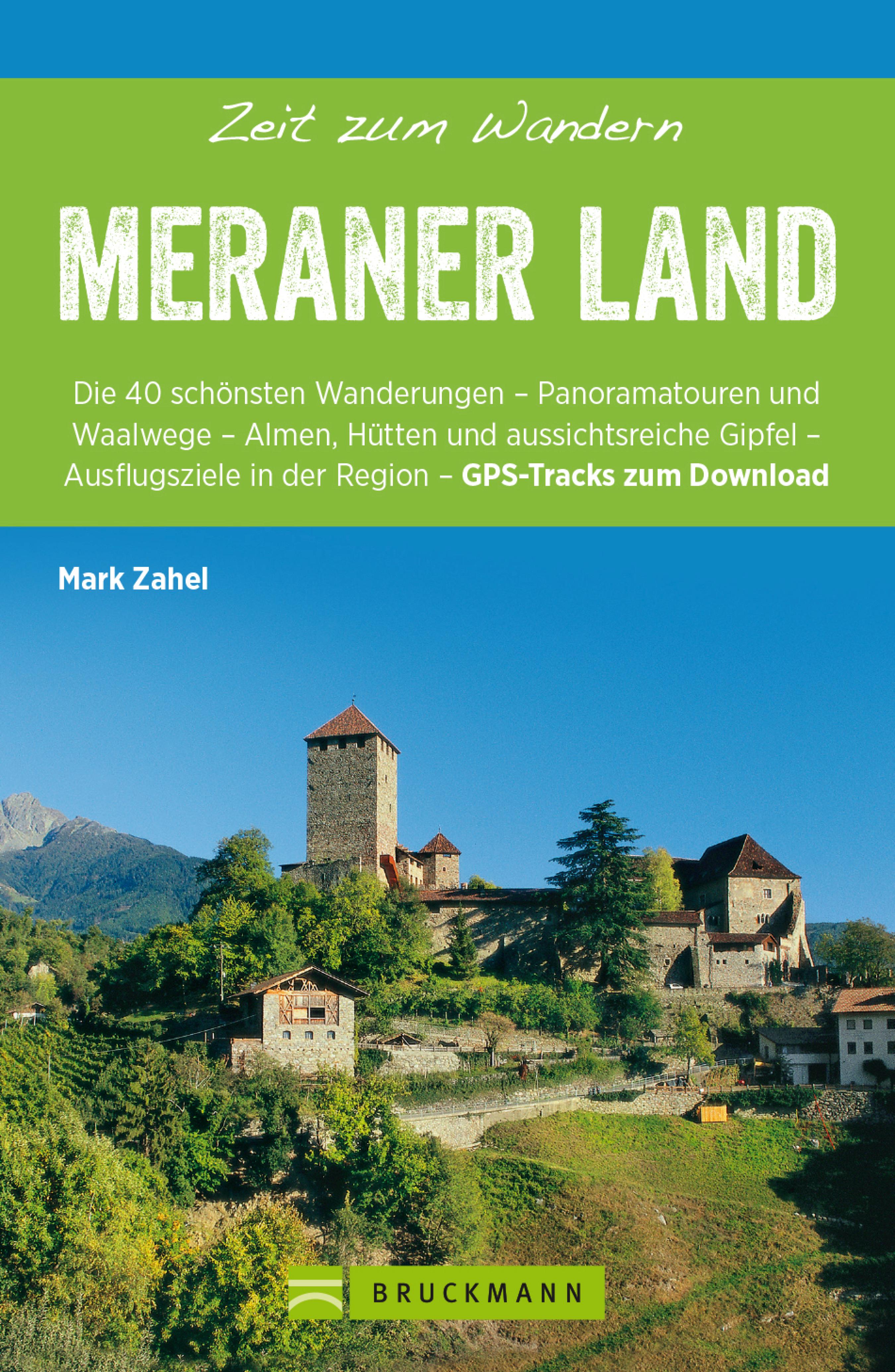Обложка книги «Bruckmann Wanderführer: Zeit zum Wandern Meraner Land»