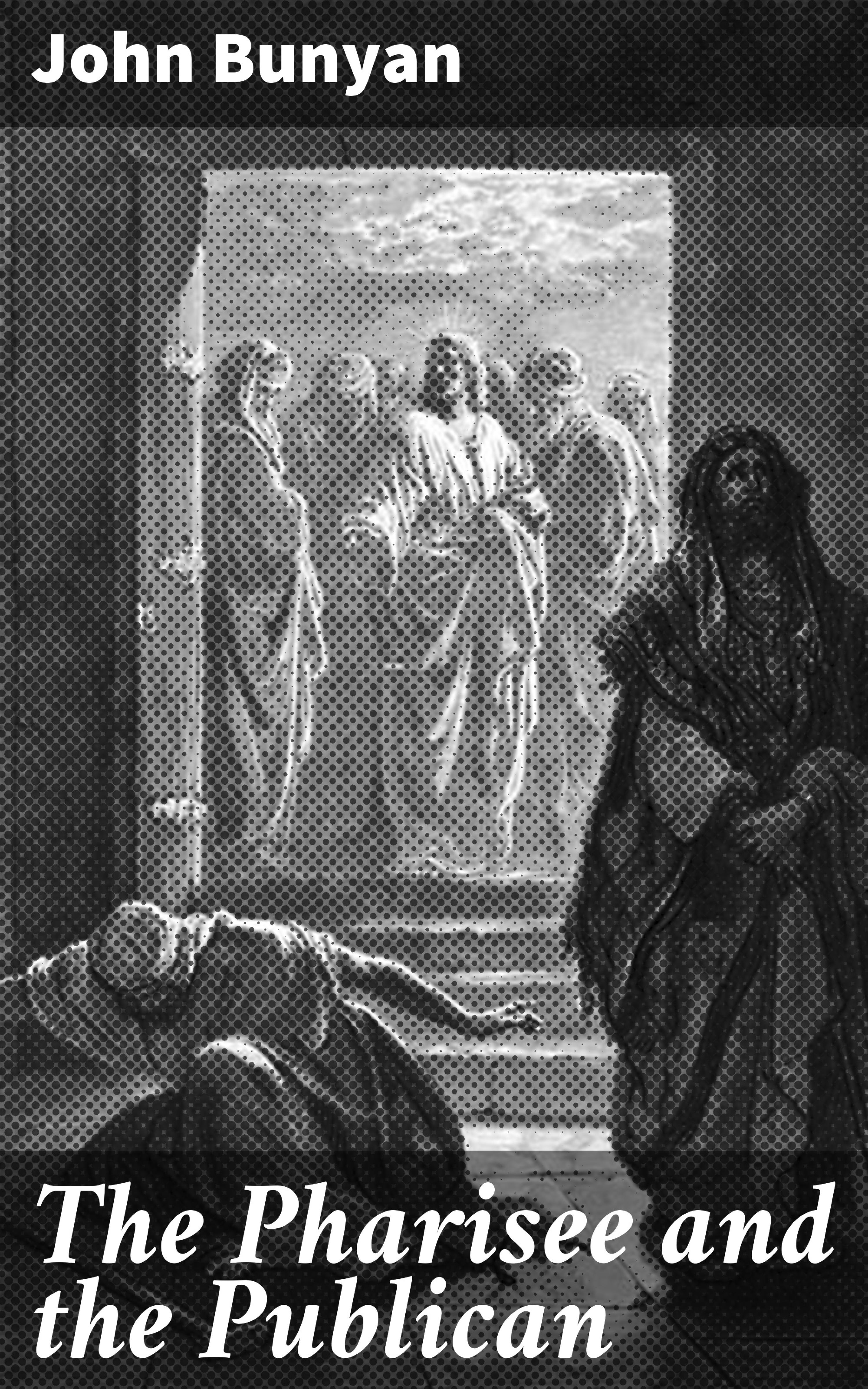 Обложка книги «The Pharisee and the Publican»