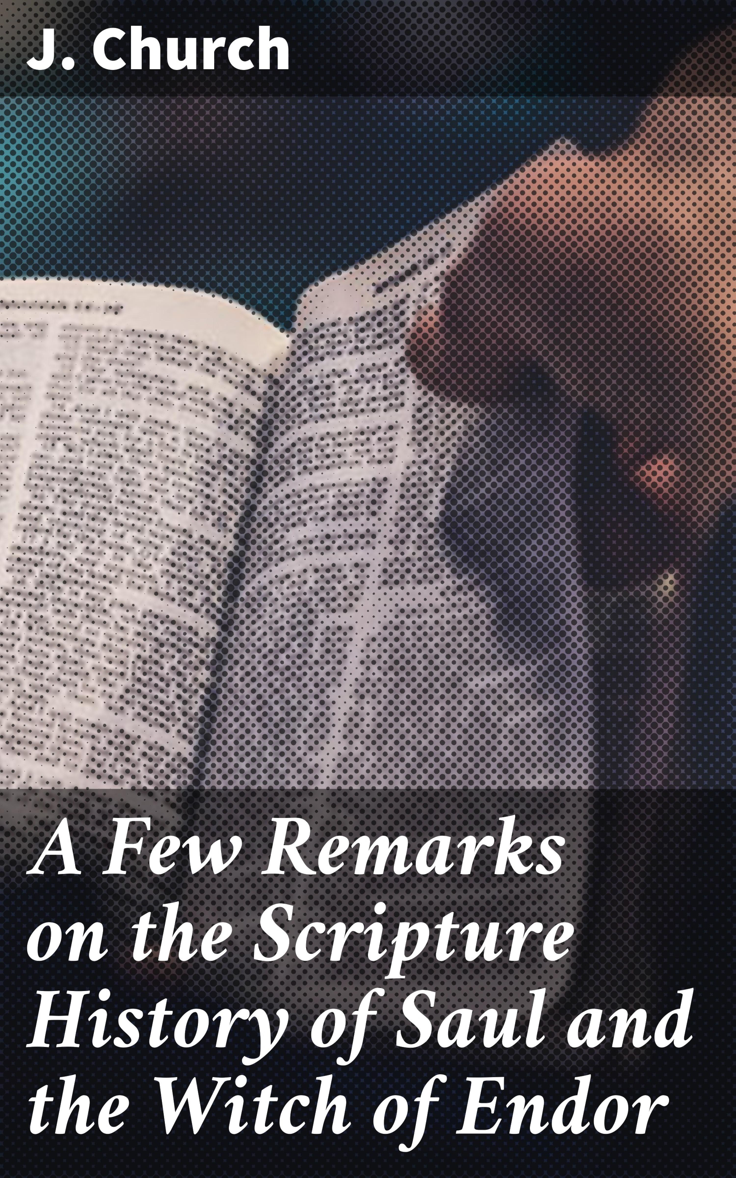 Обложка книги «A Few Remarks on the Scripture History of Saul and the Witch of Endor»