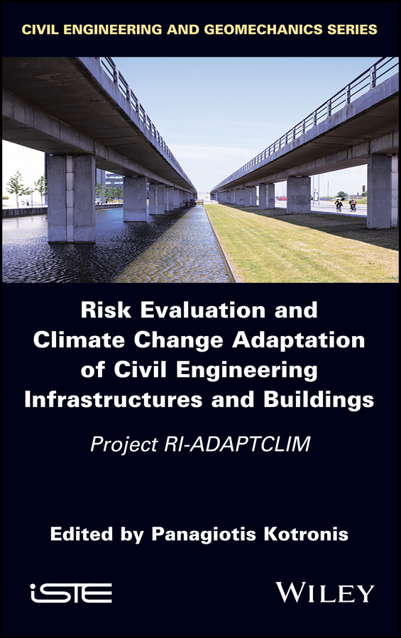 Обложка книги «Risk Evaluation And Climate Change Adaptation Of Civil Engineering Infrastructures And Buildings»