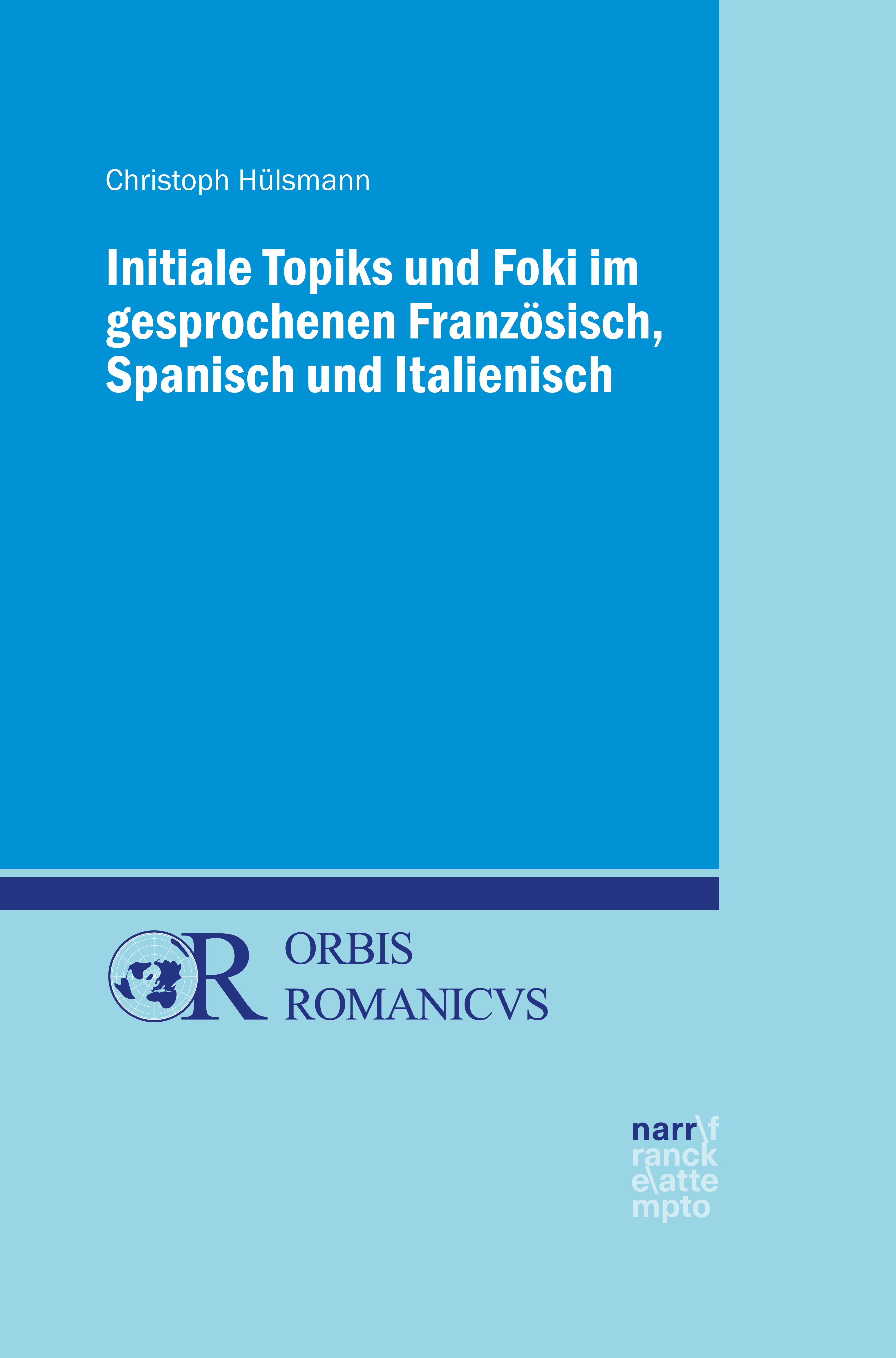 Обложка книги «Initiale Topiks und Foki im gesprochenen Französisch, Spanisch und Italienisch»
