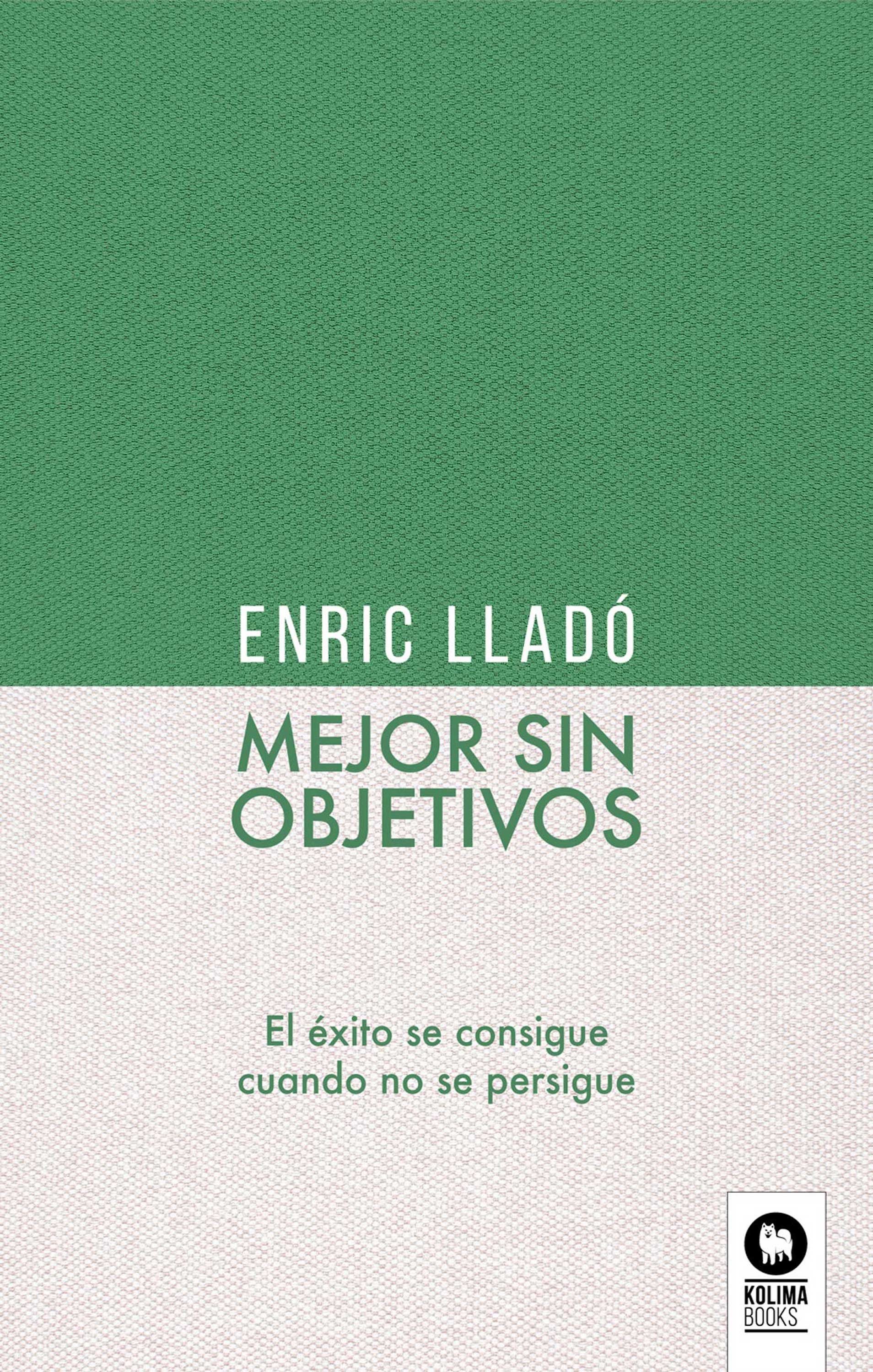 Обложка книги «Mejor sin objetivos»