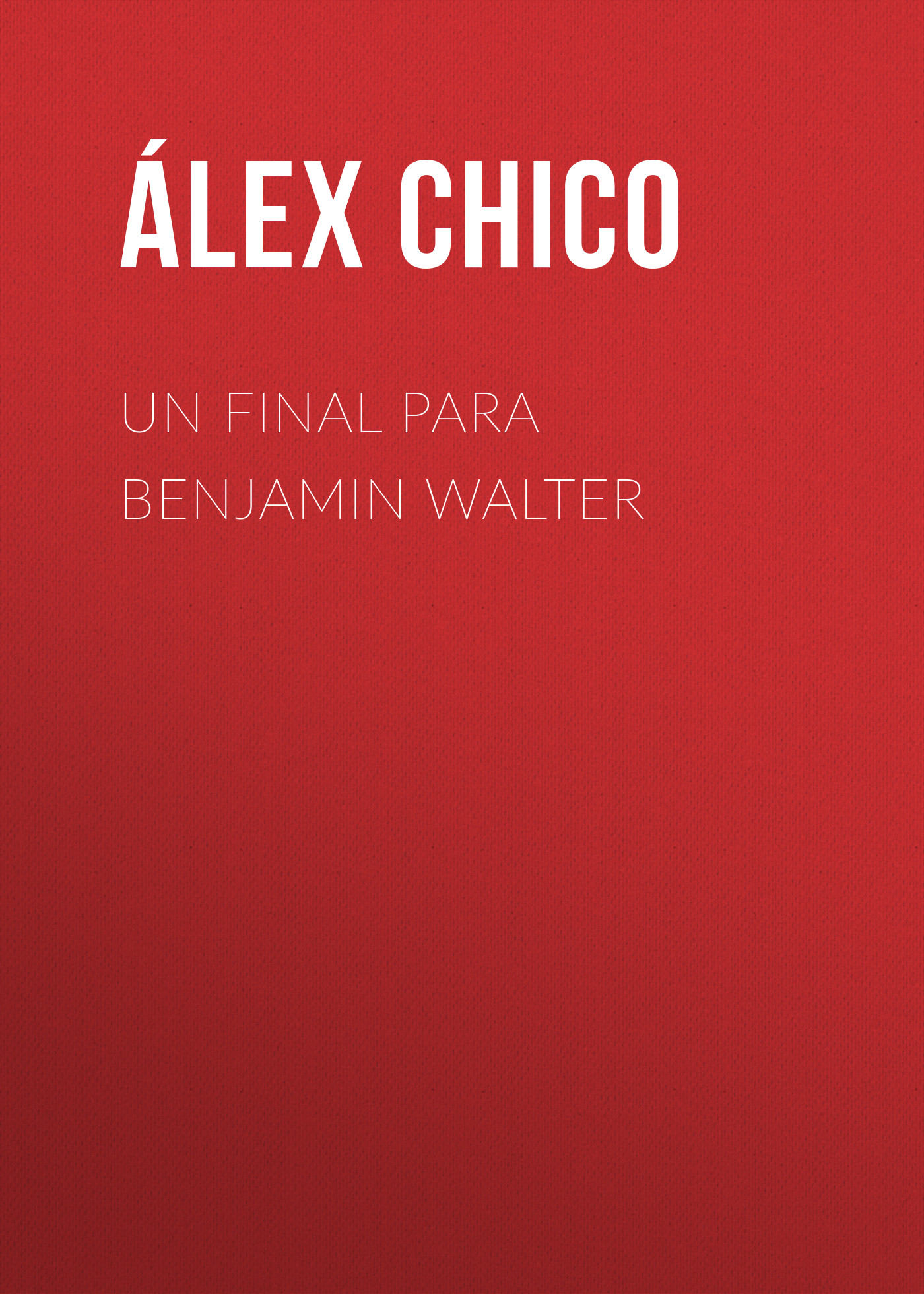 Обложка книги «Un final para Benjamin Walter»