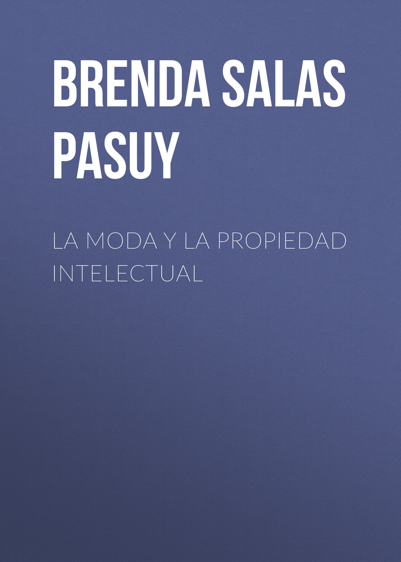 Обложка книги «La moda y la propiedad intelectual»
