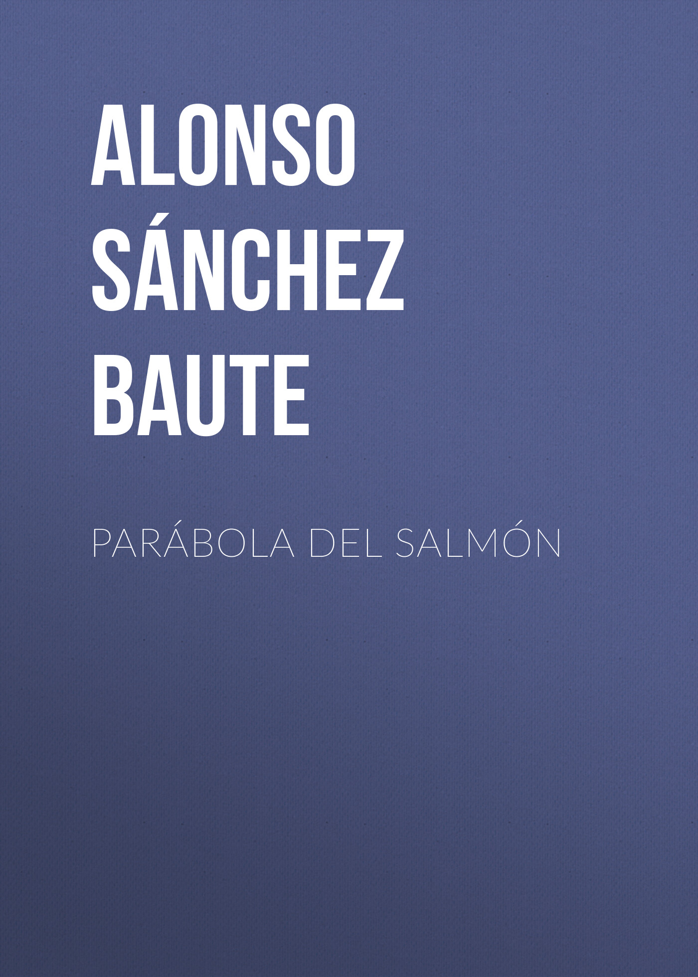 Обложка книги «Parábola del salmón»