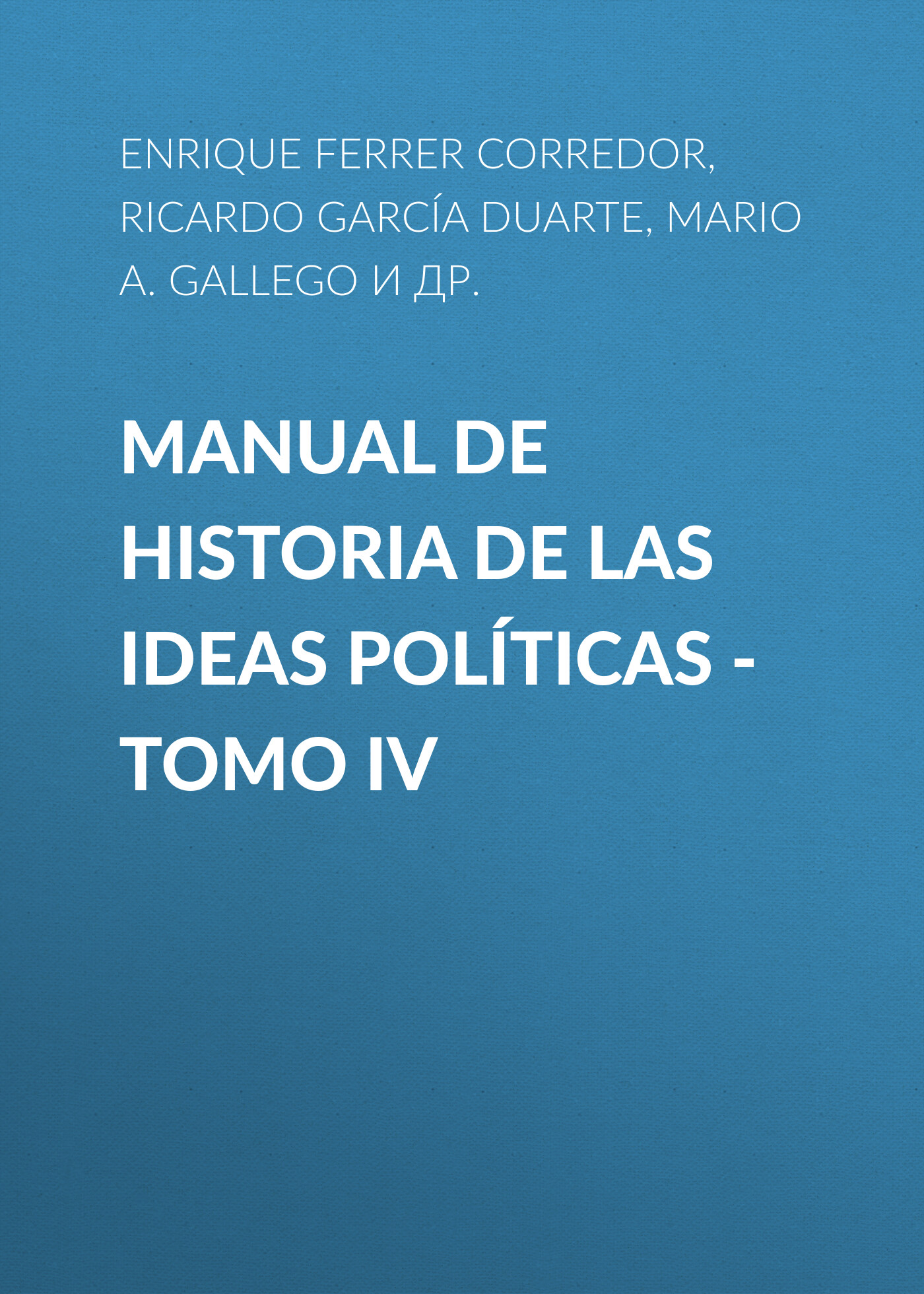 Обложка книги «Manual de historia de las ideas políticas - Tomo IV»