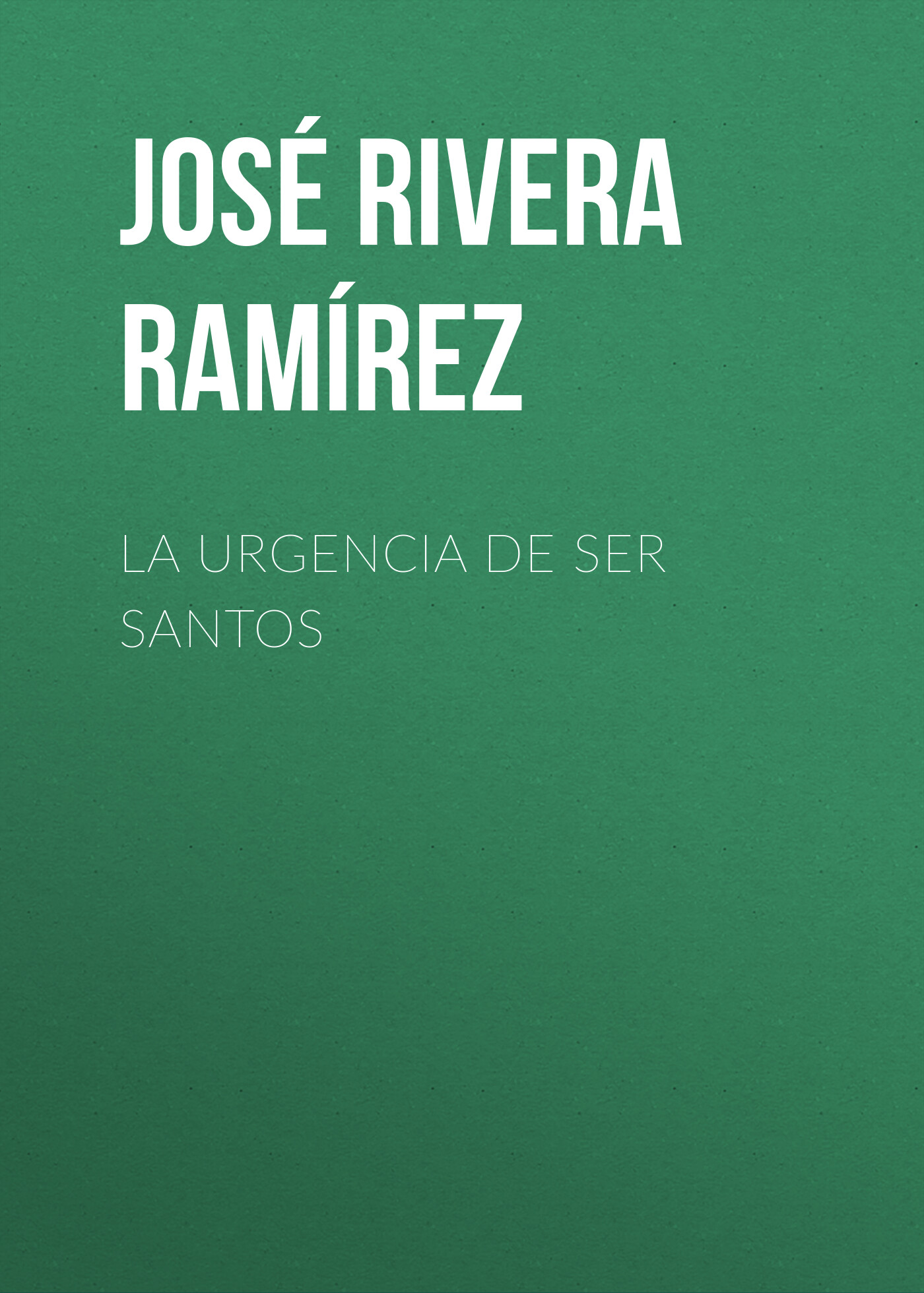 Обложка книги «La urgencia de ser santos»