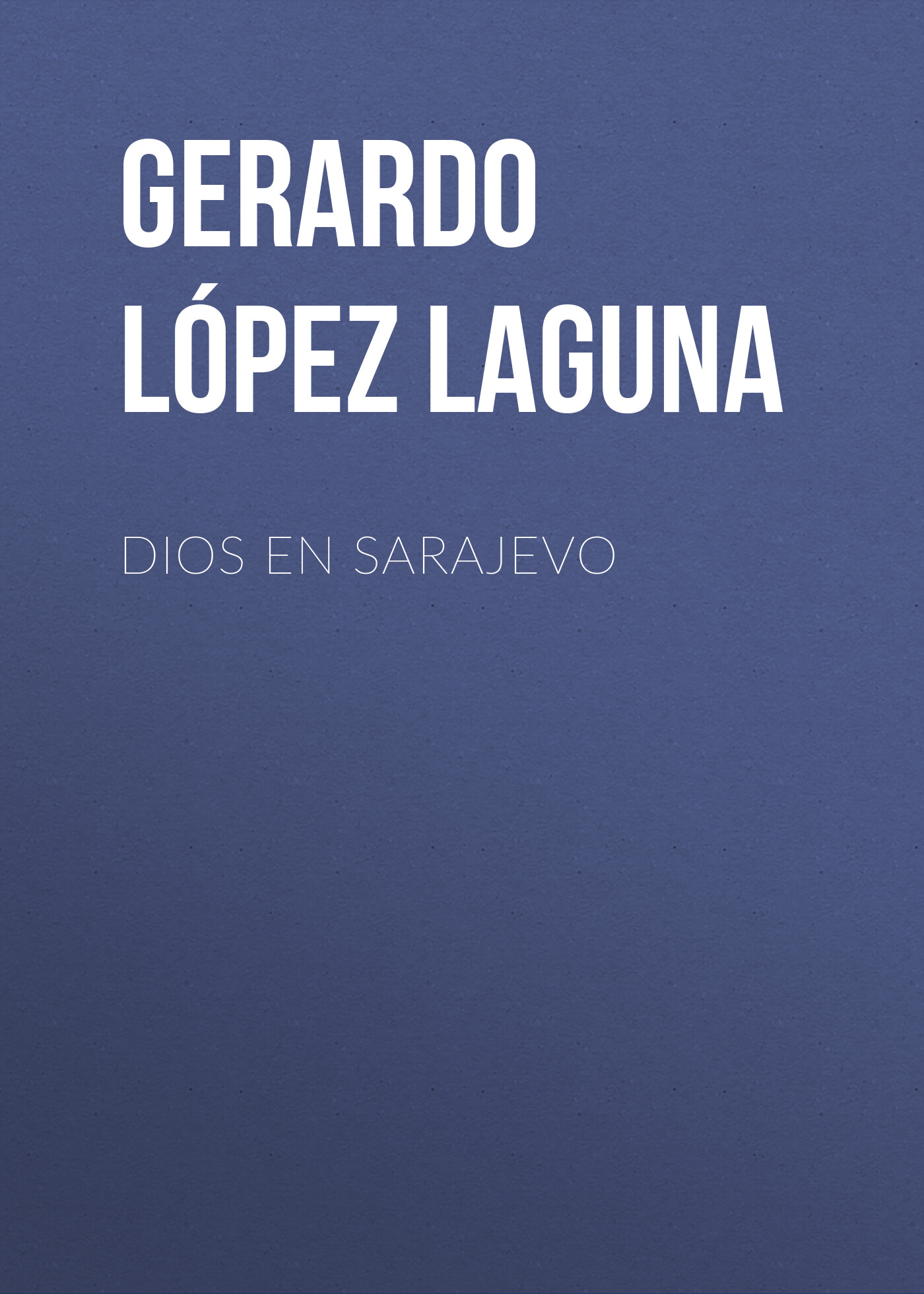 Обложка книги «Dios en Sarajevo»