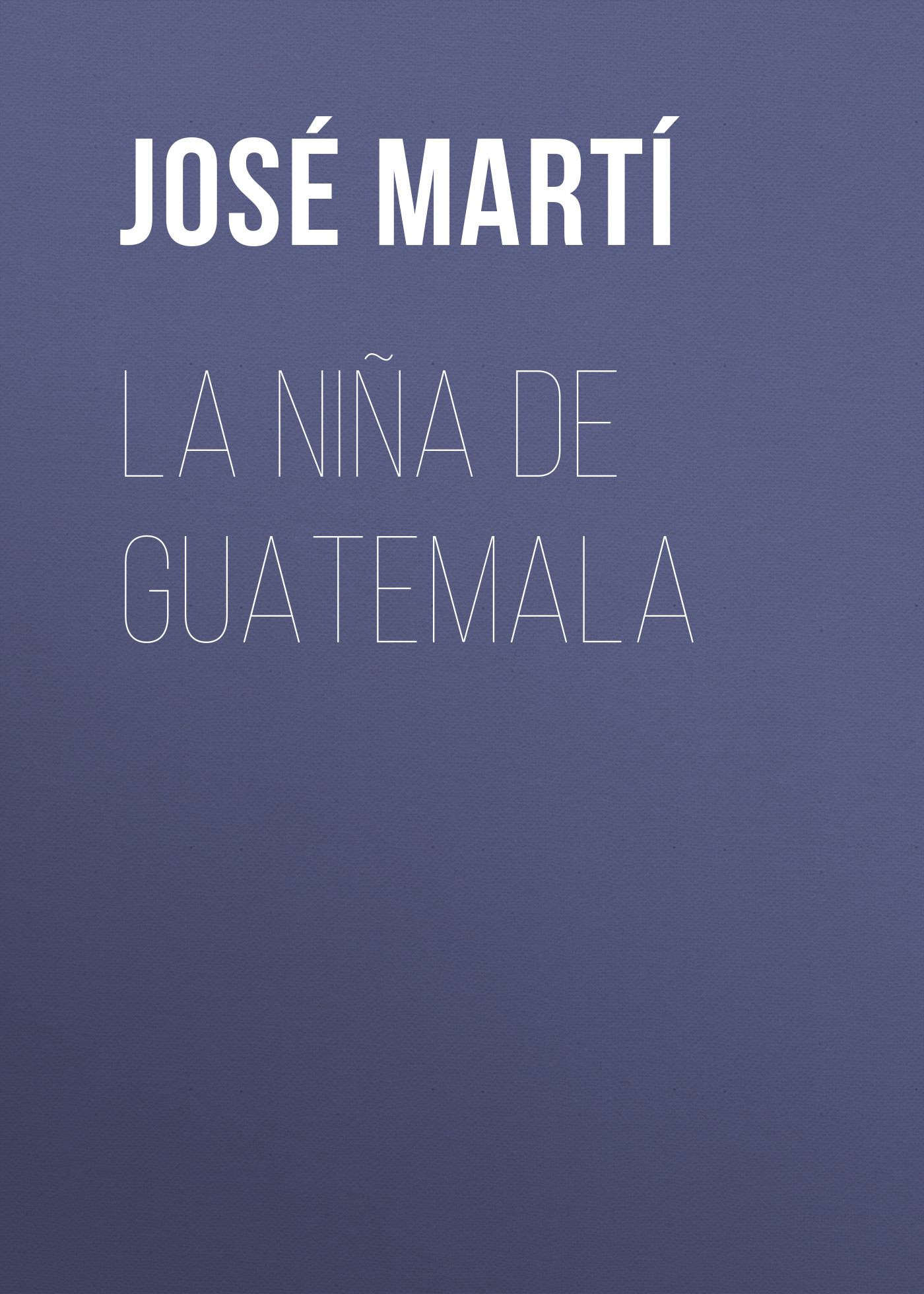 Обложка книги «La niña de Guatemala»