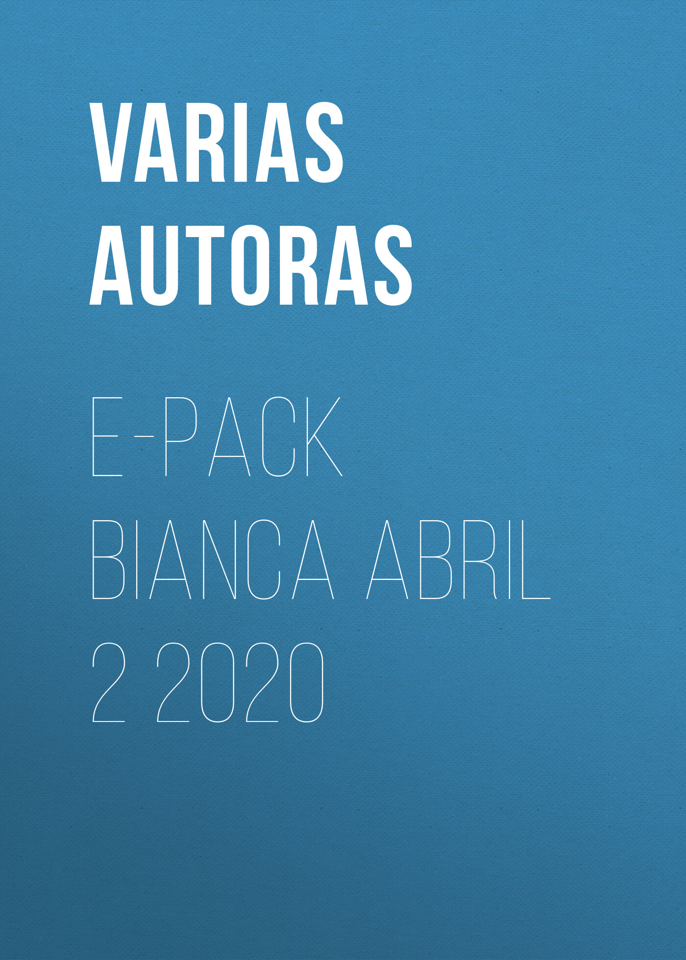 Обложка книги «E-Pack Bianca abril 2 2020»
