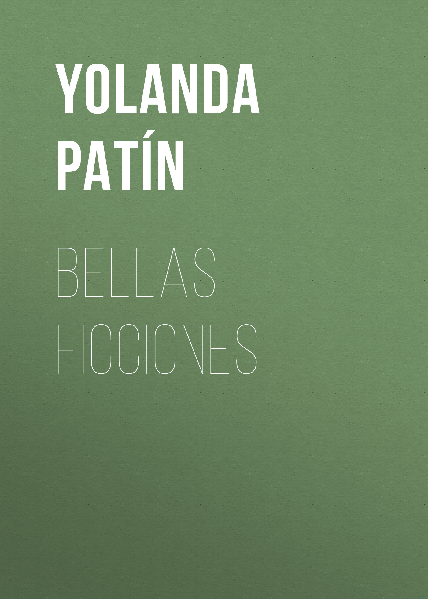 Обложка книги «Bellas ficciones»