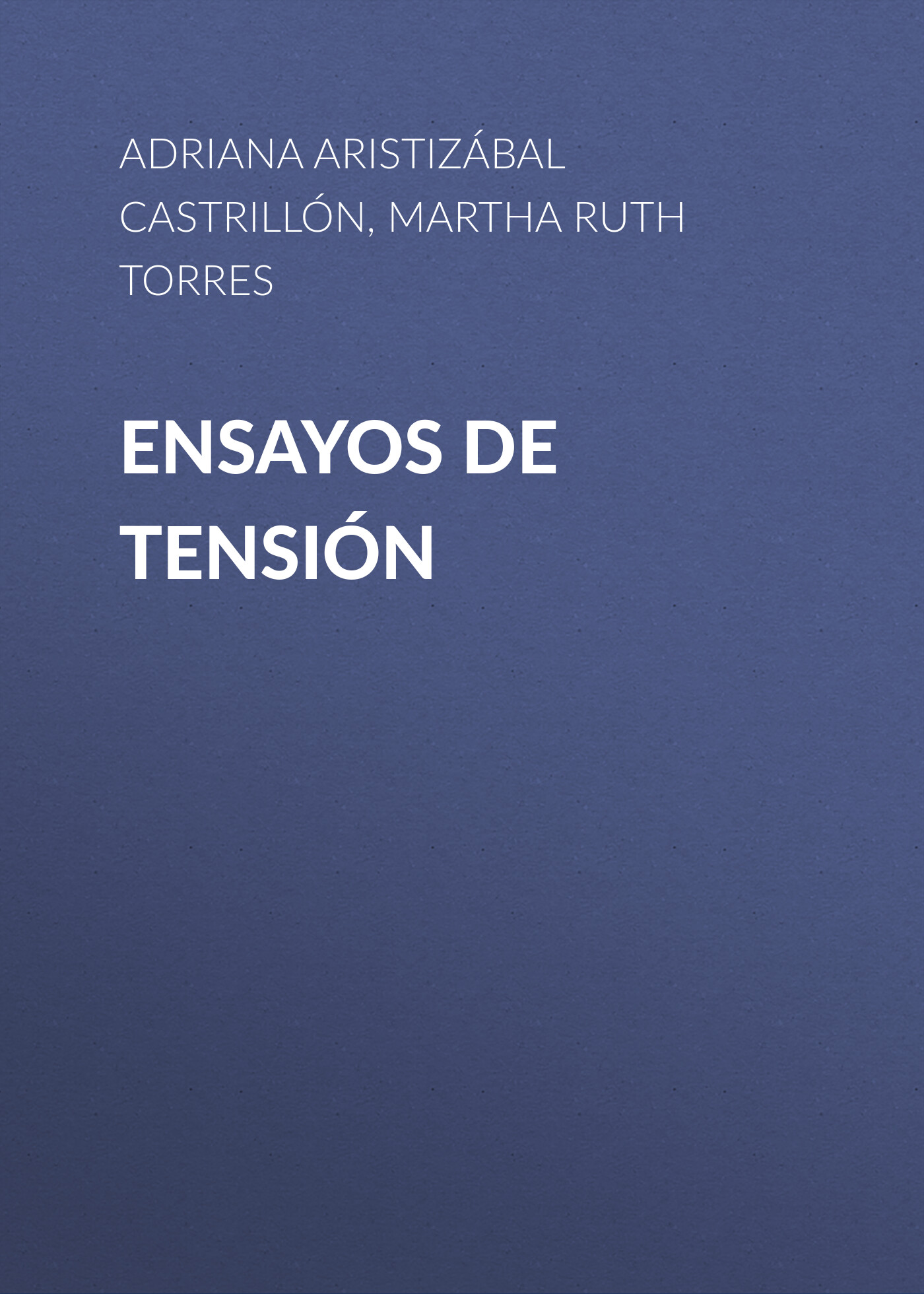 Обложка книги «Ensayos de tensión»