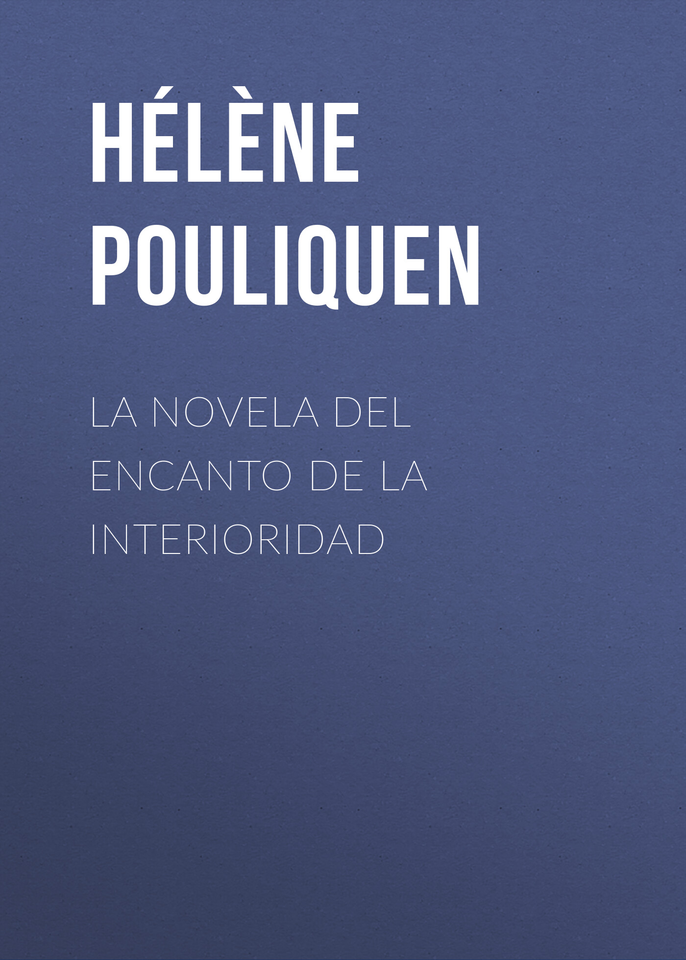 Обложка книги «La novela del encanto de la interioridad»