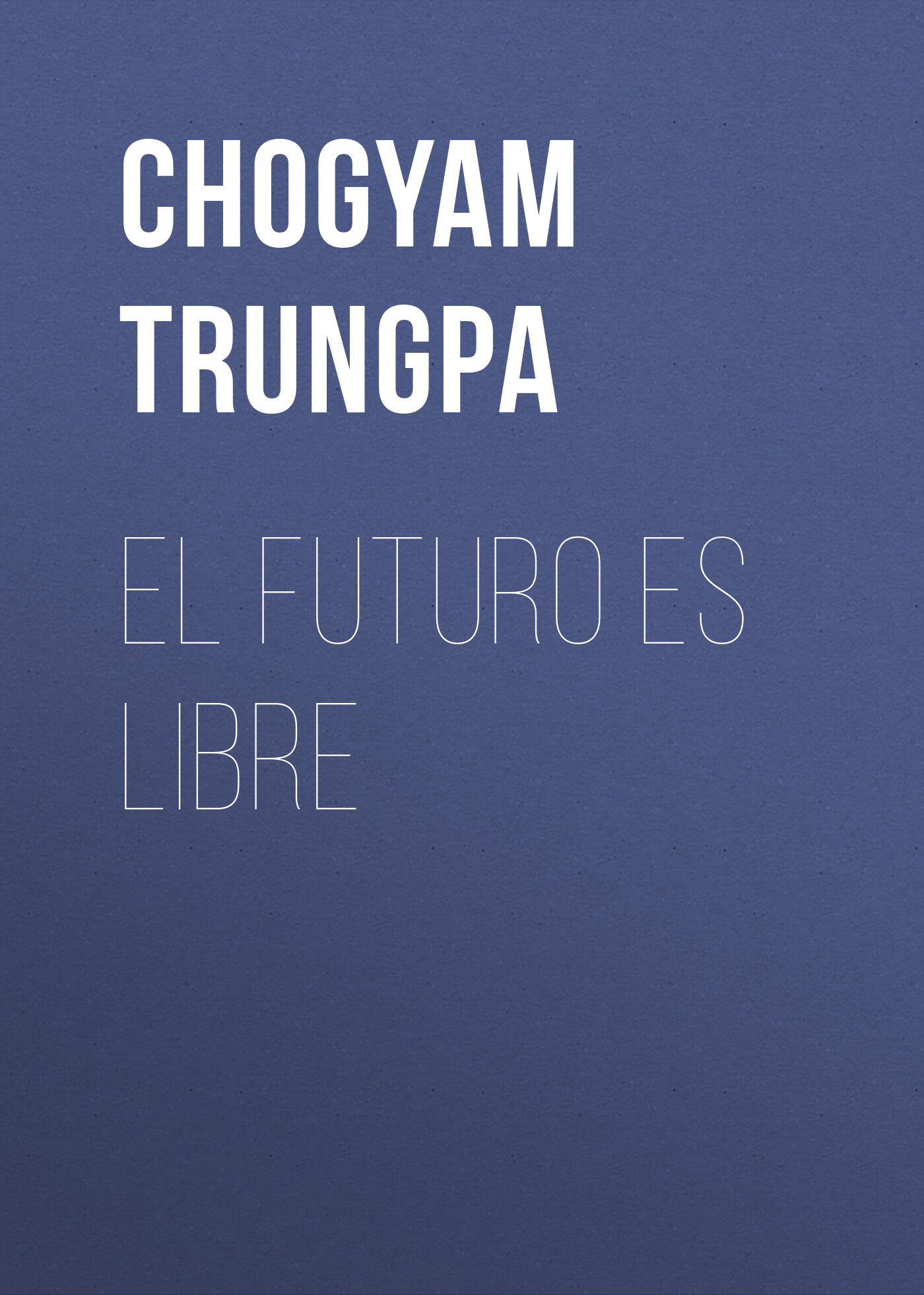 Обложка книги «El futuro es libre»
