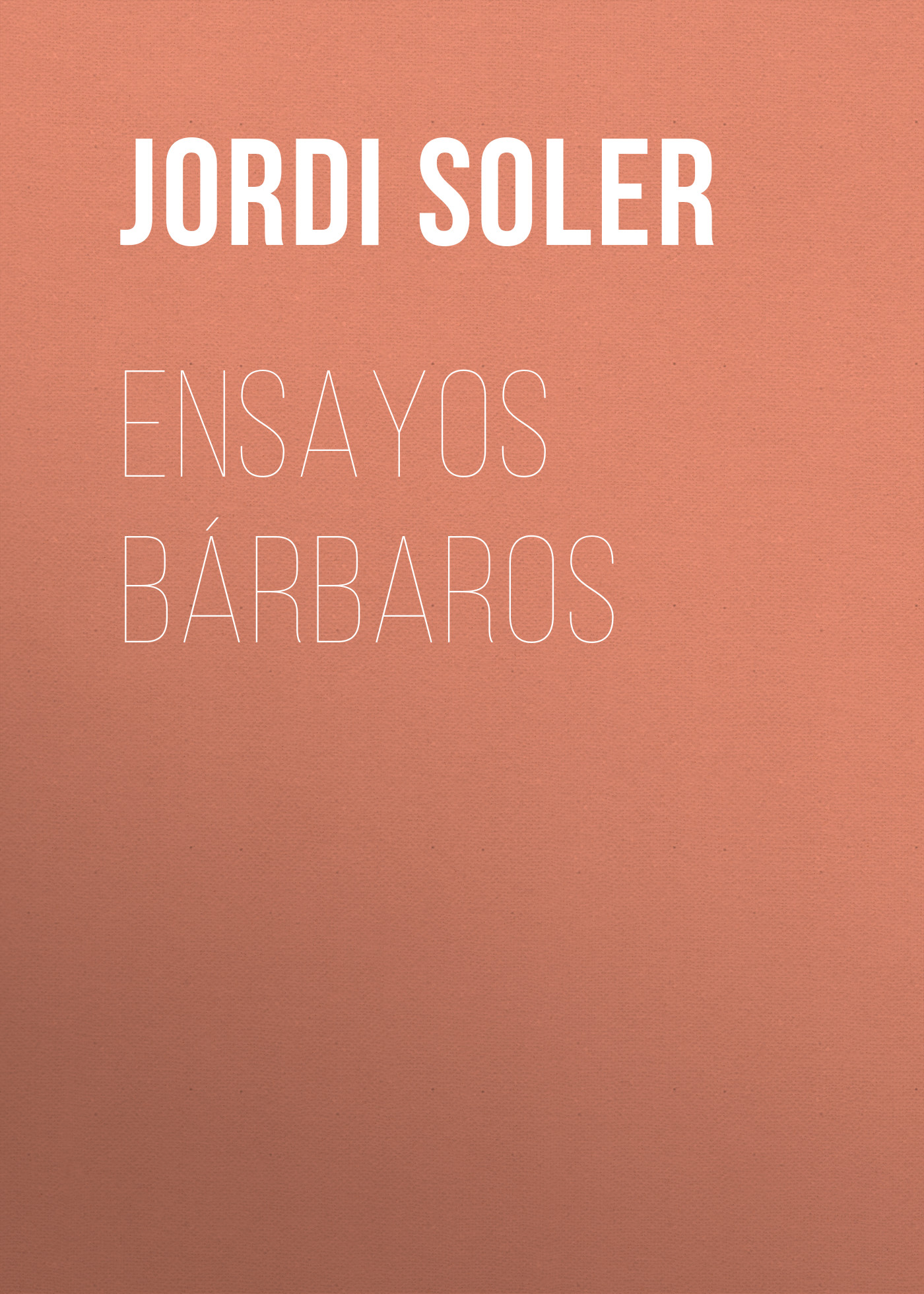 Обложка книги «Ensayos bárbaros»
