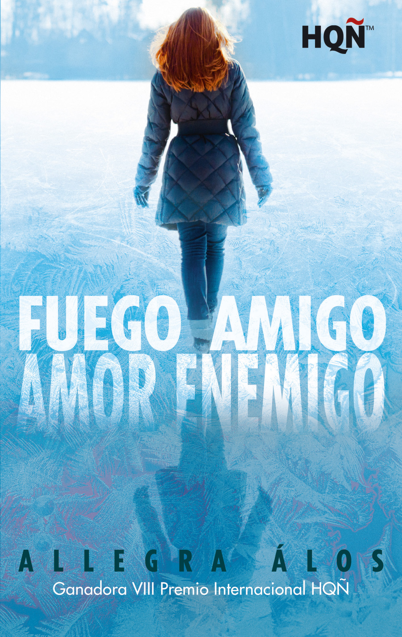 Обложка книги «Fuego amigo, amor enemigo (Ganadora VII Premio Internacional HQÑ)»