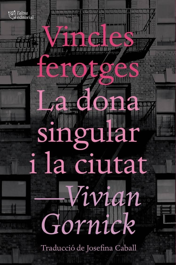 Обложка книги «Vincles ferotges. La dona singular i la ciutat»