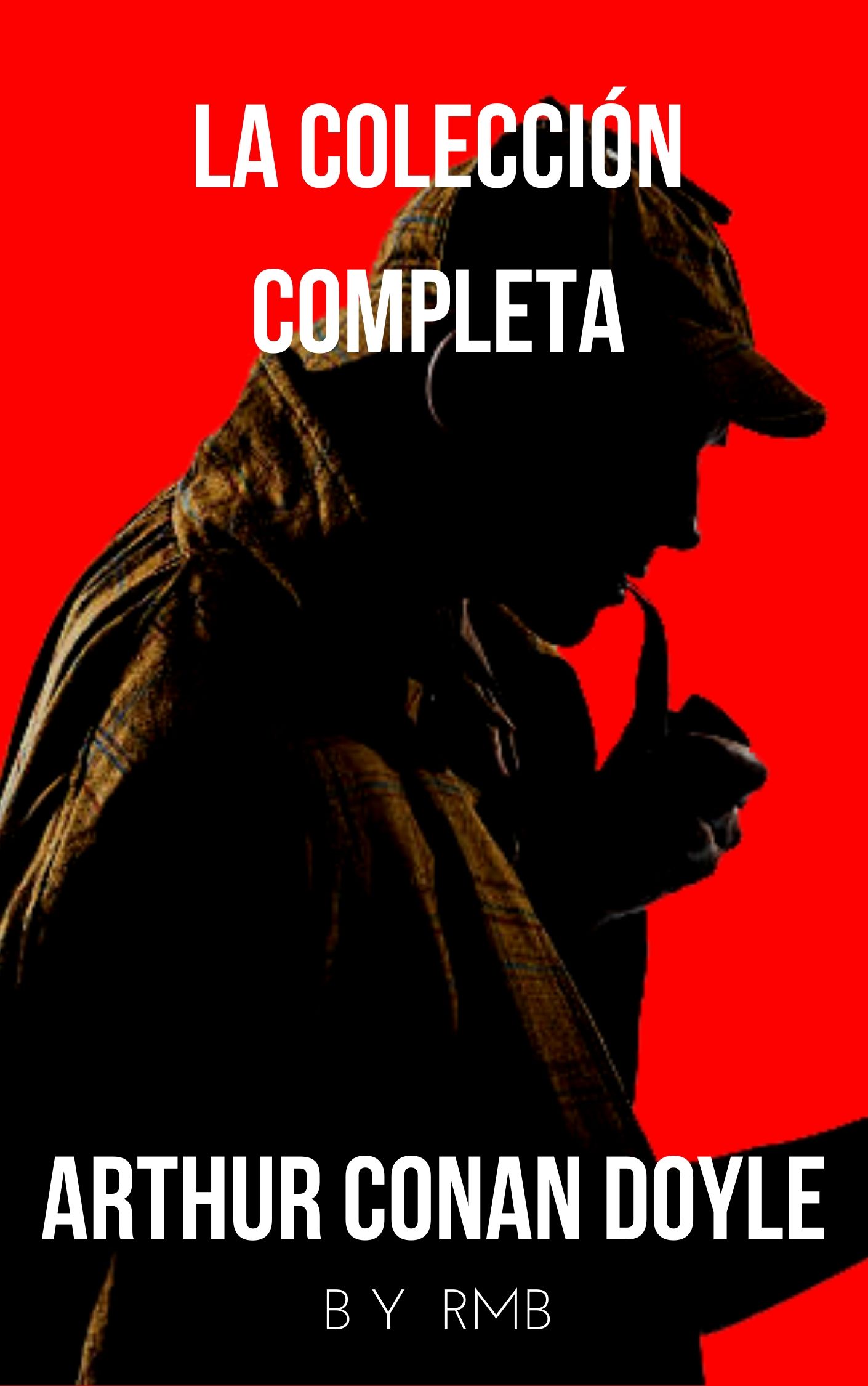 Обложка книги «Sherlock Holmes: La colección completa (Clásicos de la literatura)»