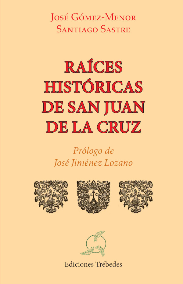 Обложка книги «Raices históricas de san Juan de la Cruz»