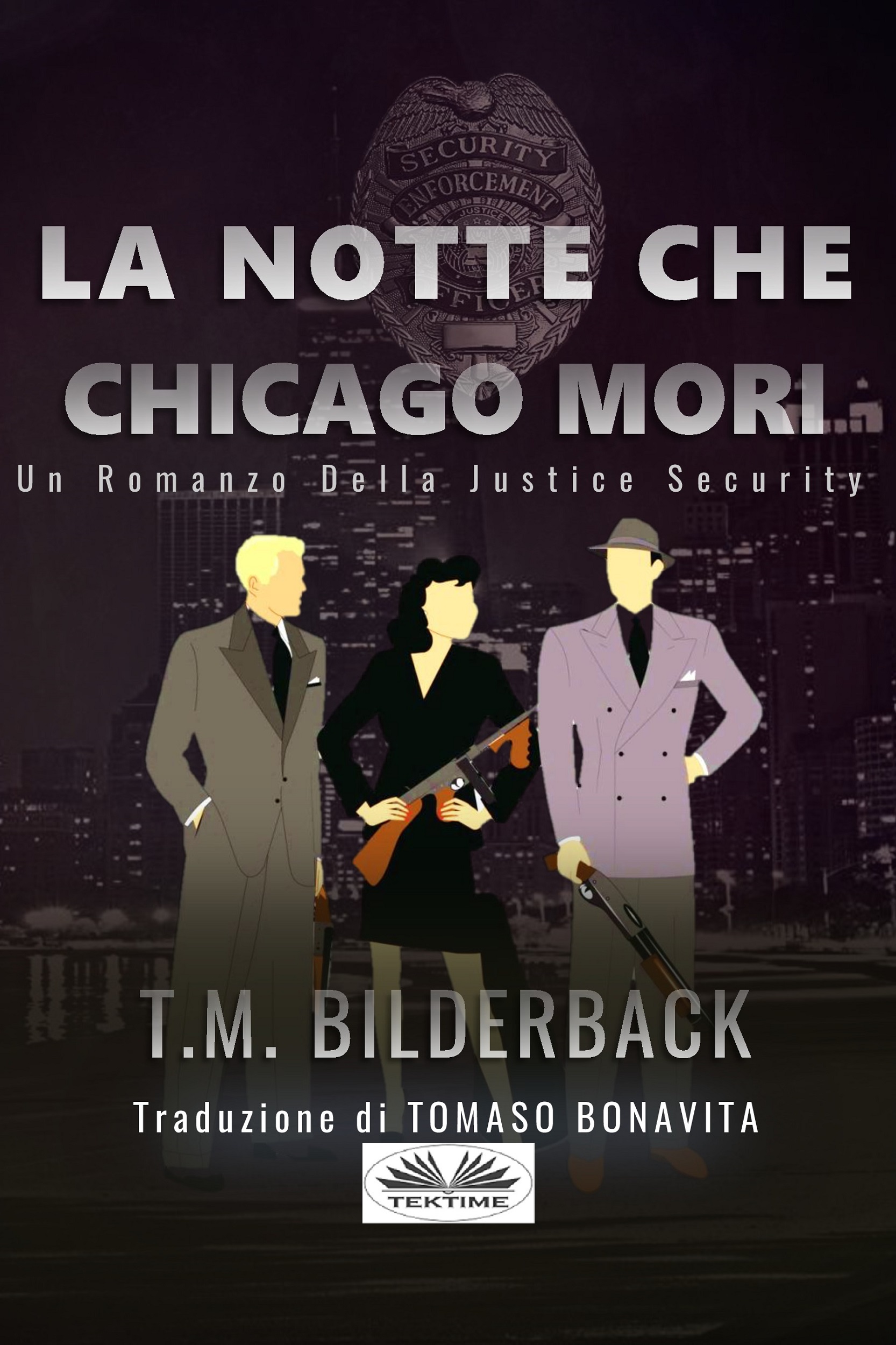 Обложка книги «La Notte Che Chicago Morì - Romanzo Sulla Sicurezza Della Giustizia»