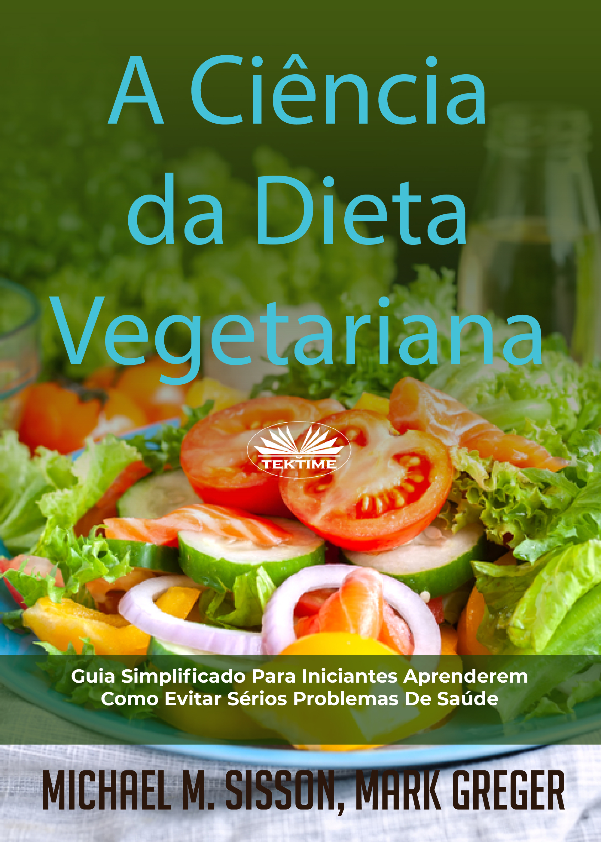 Обложка книги «A Ciência Da Dieta Vegetariana»