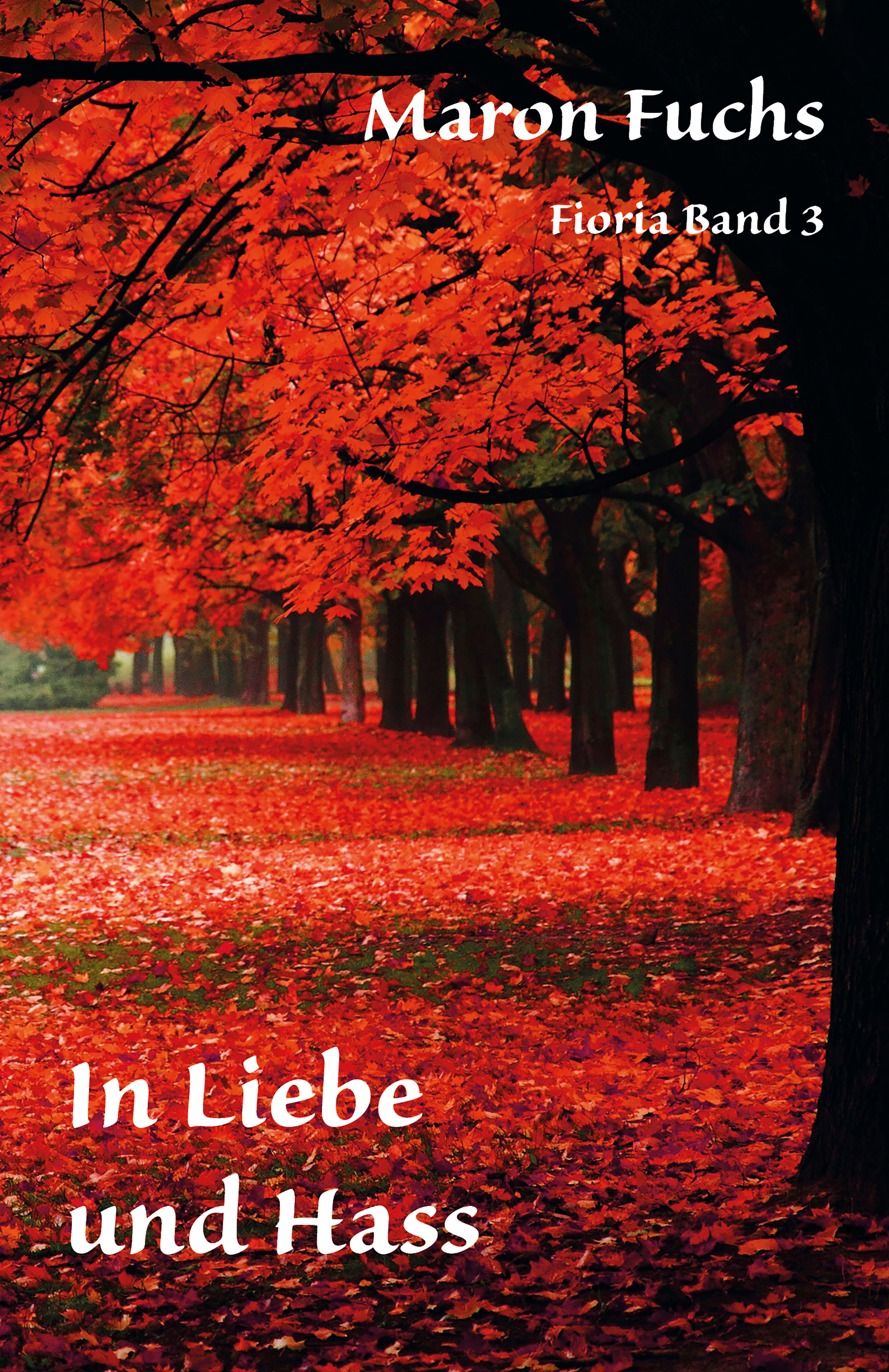 Обложка книги «In Liebe und Hass - Fioria Band 3»