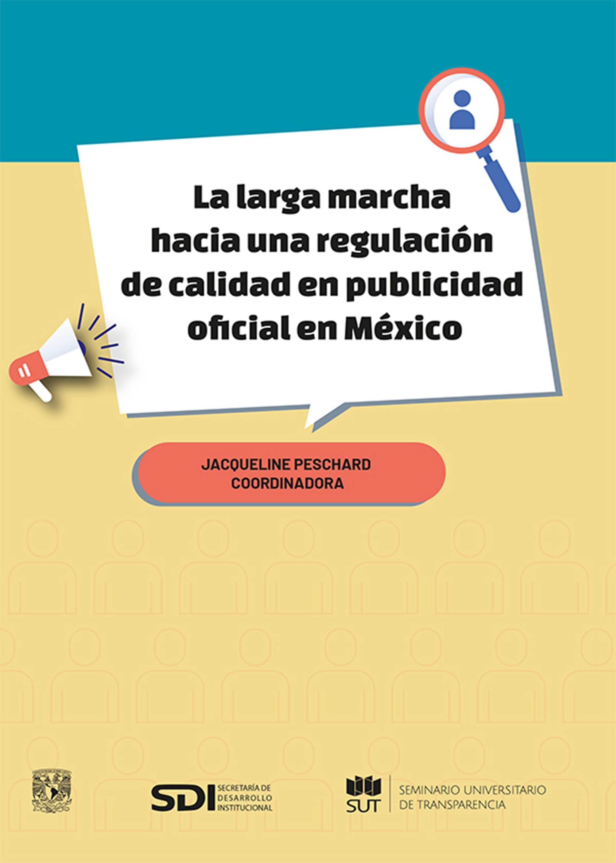 Обложка книги «La larga marcha hacia una regulación de calidad en publicidad oficial en México»