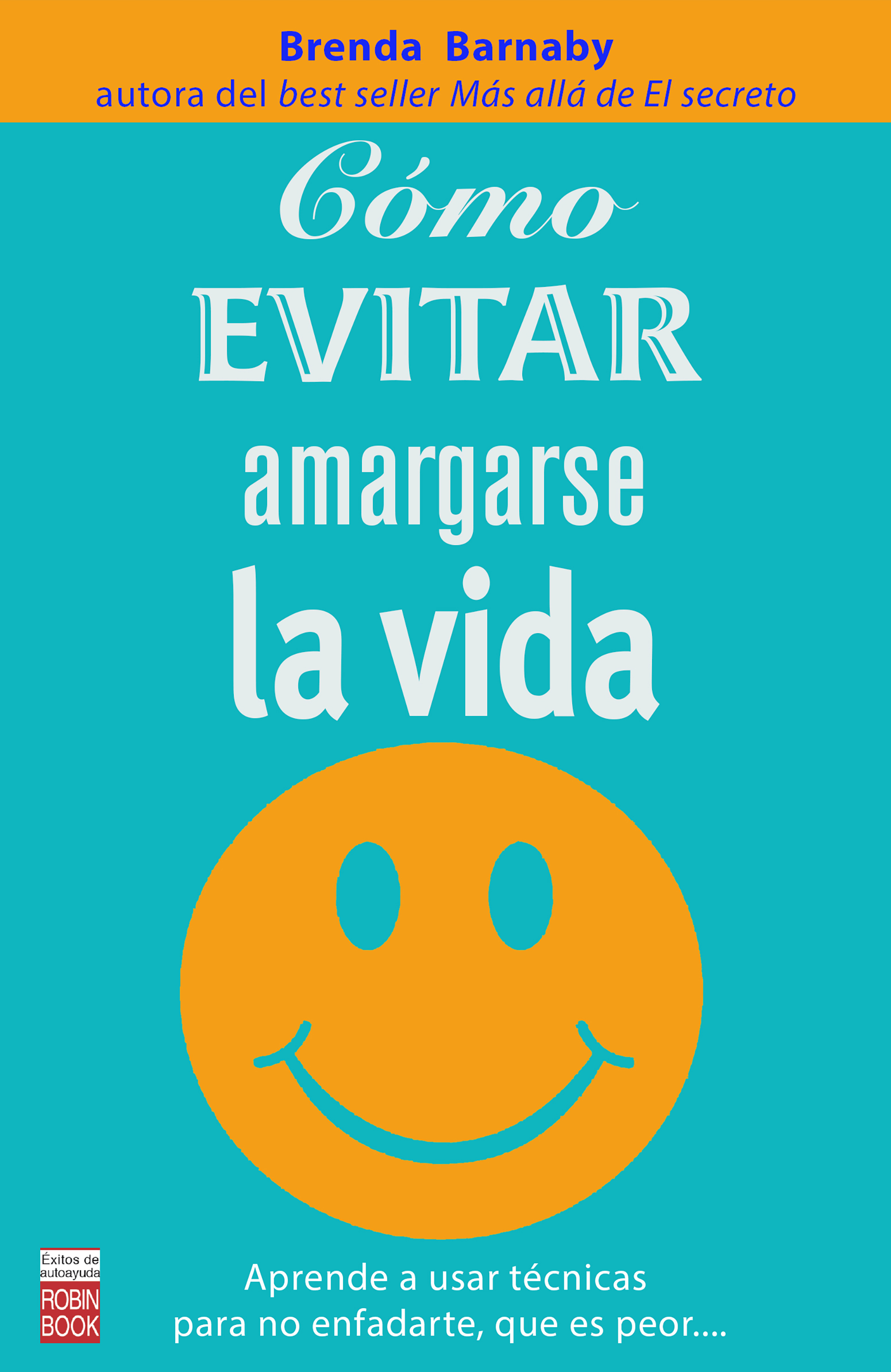 Обложка книги «Cómo evitar amargarse la vida»
