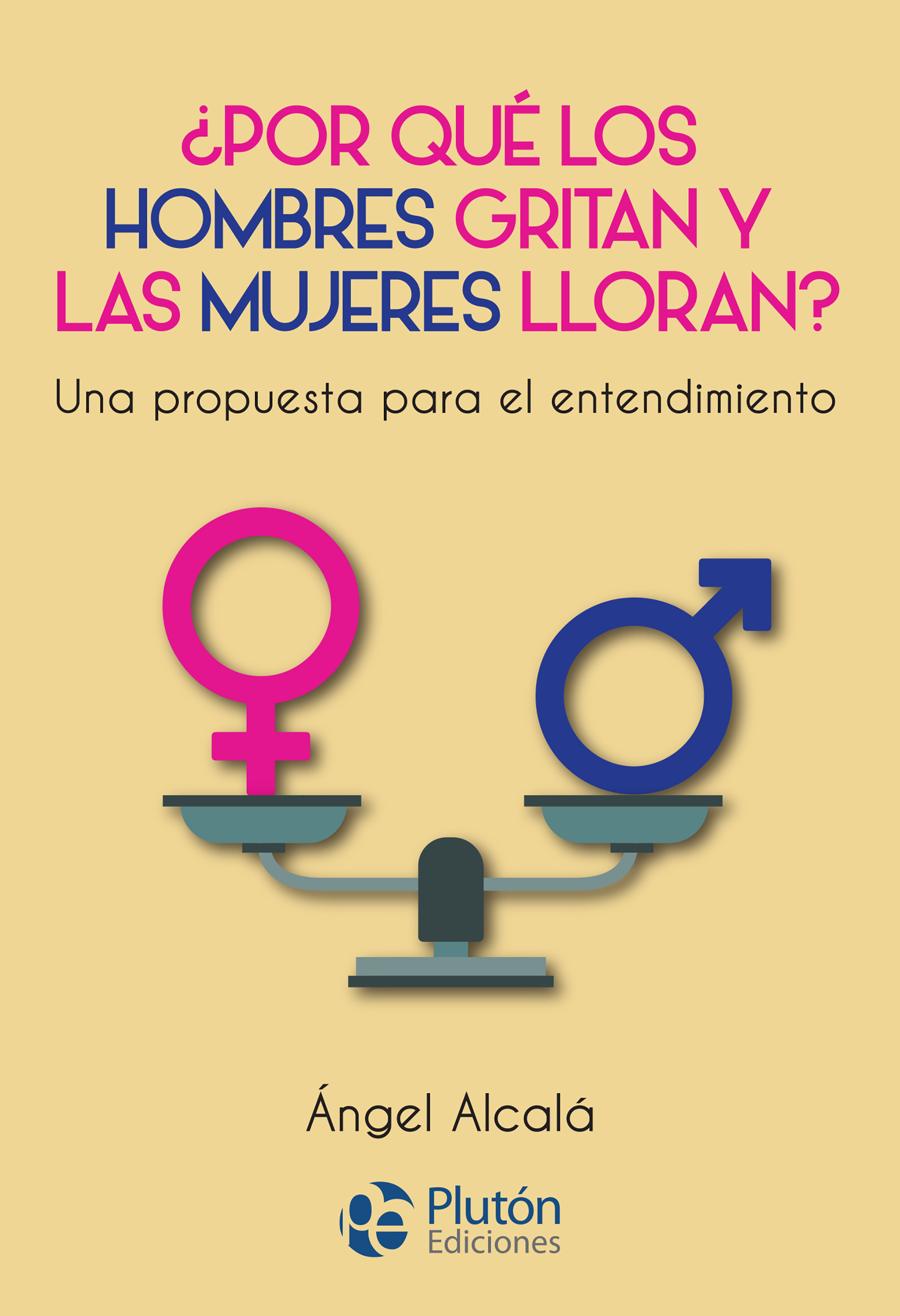 Обложка книги «¿Por qué los hombres gritan y las mujeres lloran?»