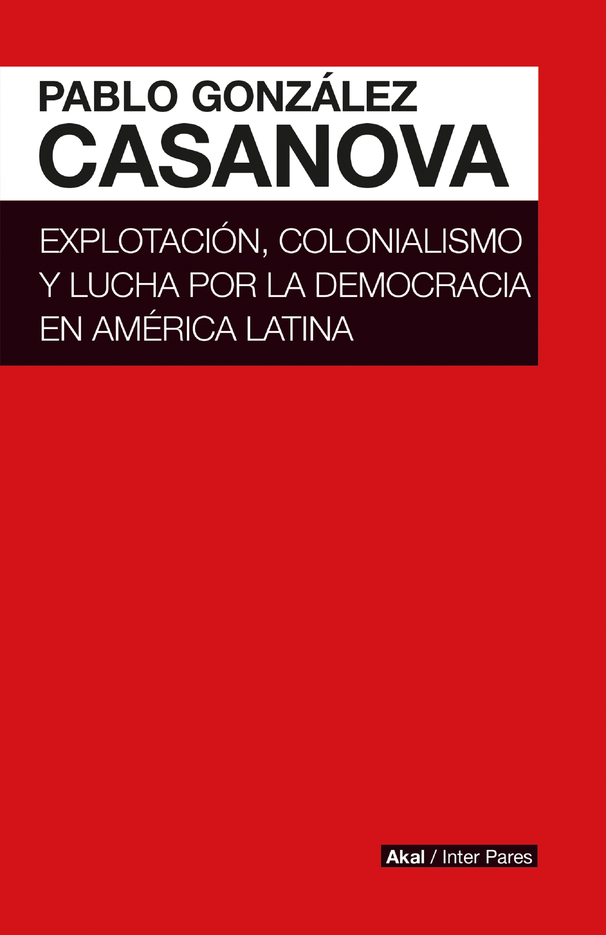 Обложка книги «Explotación, colonialismo y lucha por la democracia en América Latina»