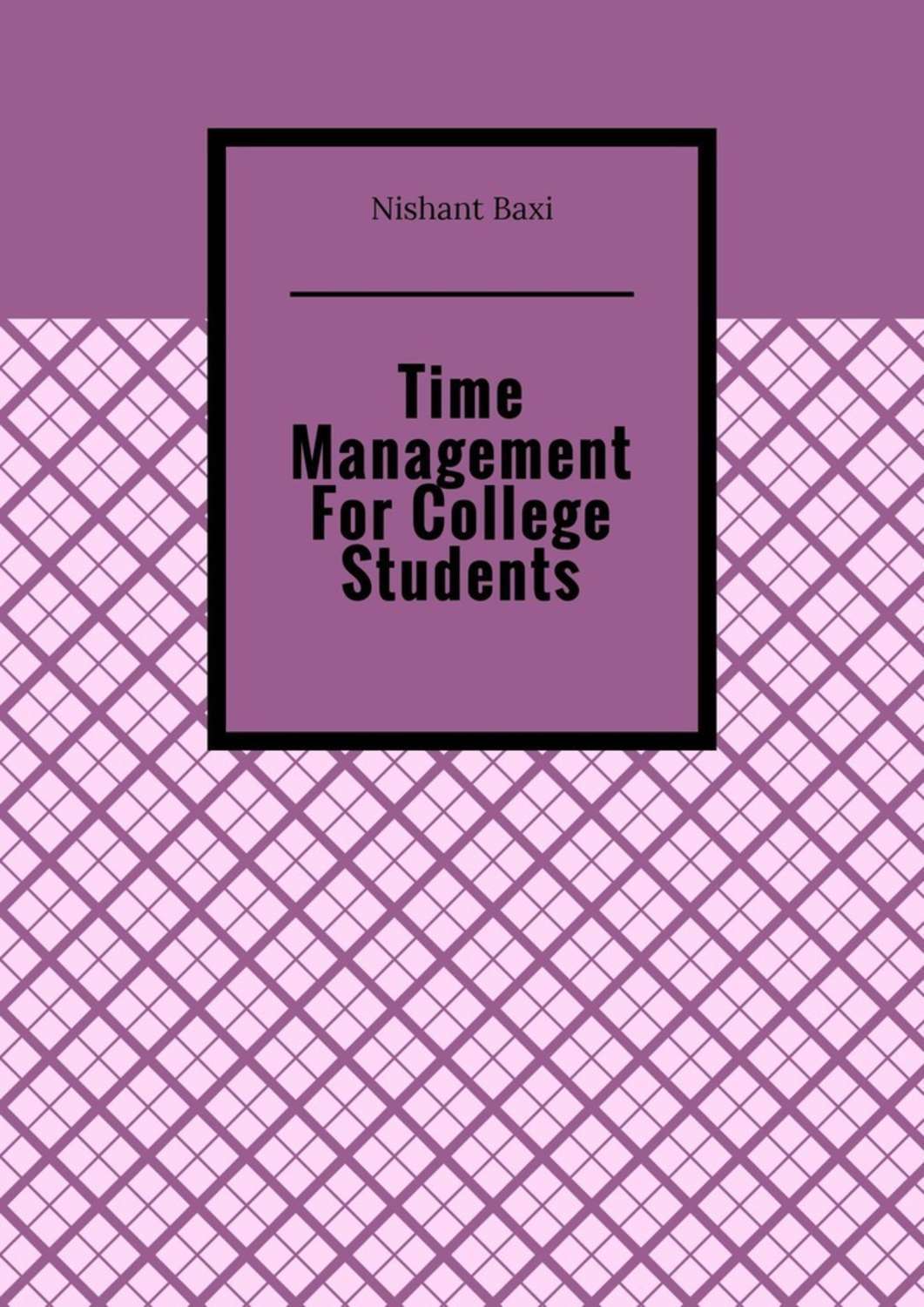 Обложка книги «Time Management For College Students»