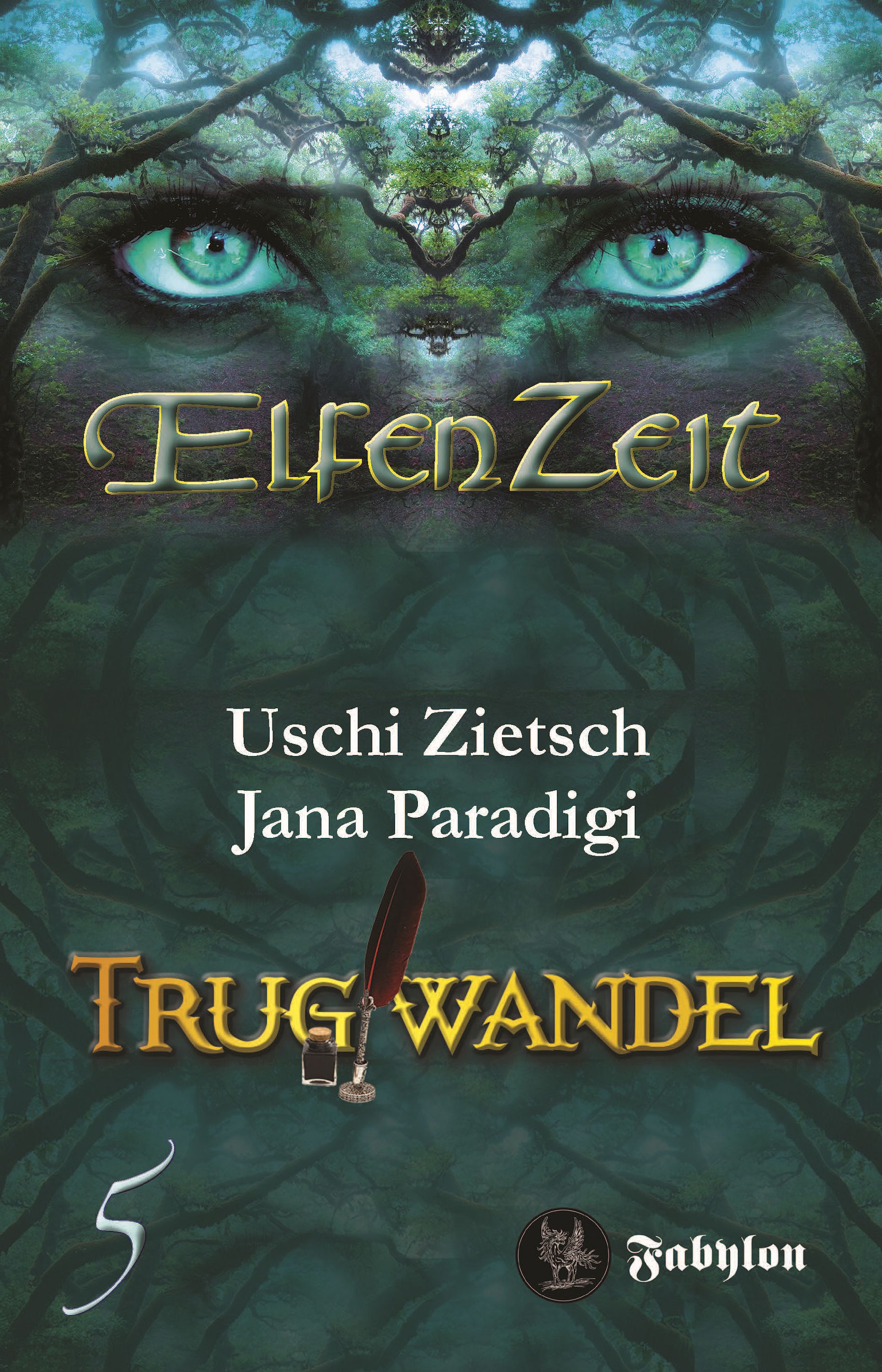 Обложка книги «Elfenzeit 5: Trugwandel»