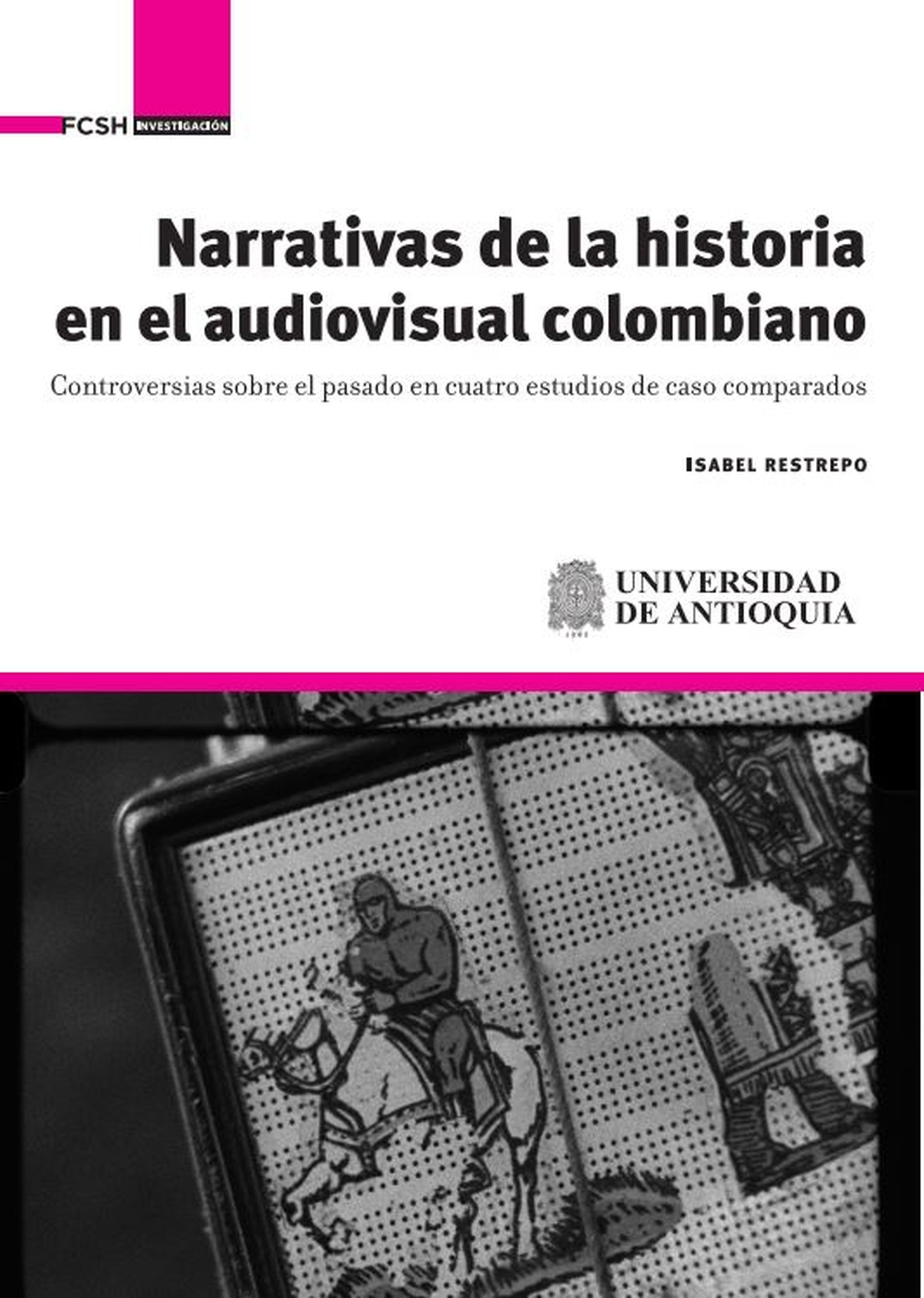 Обложка книги «Narrativas de la historia en el audiovisual colombiano»