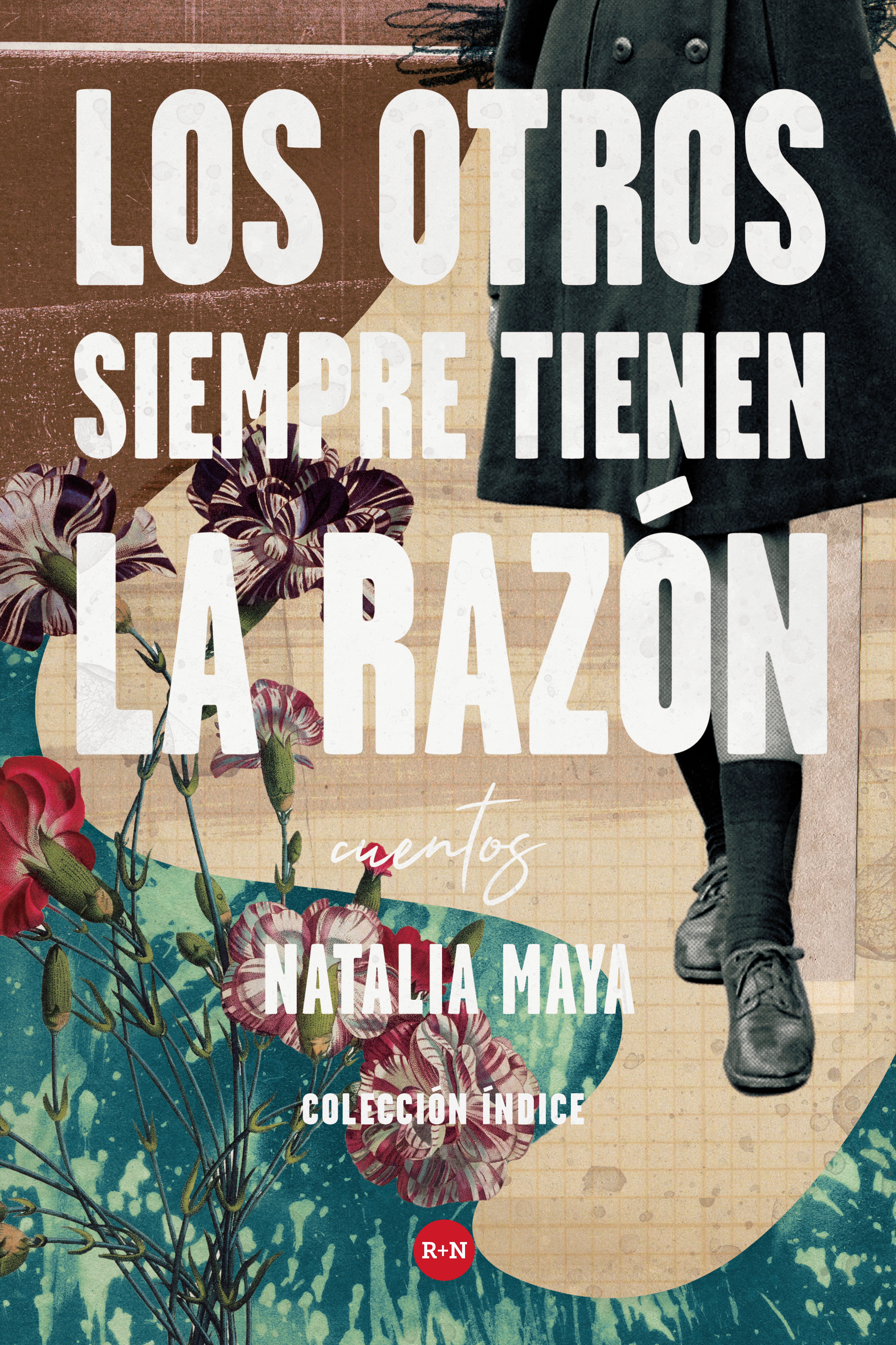 Обложка книги «Los otros siempre tienen la razón»