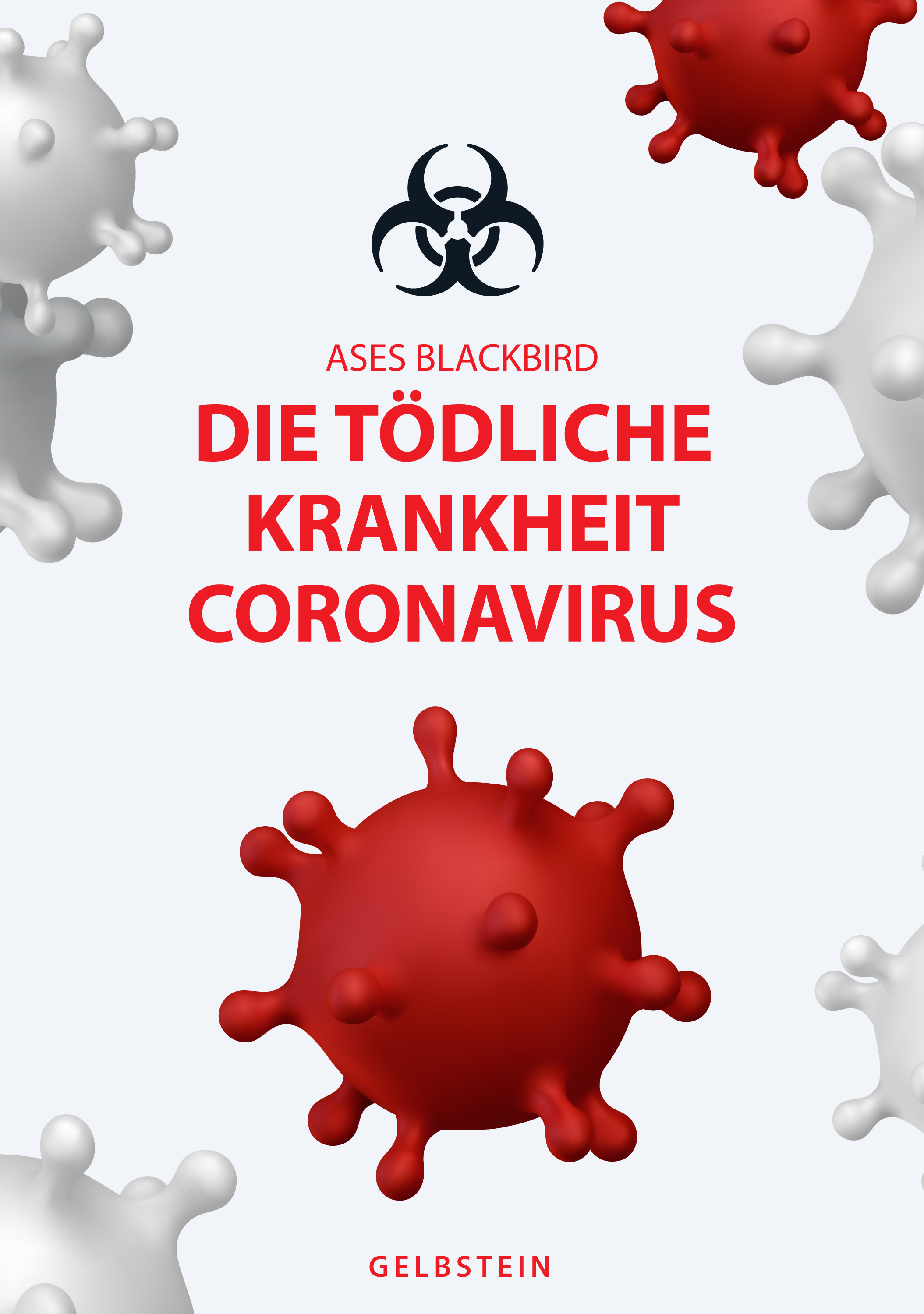Обложка книги «DIE TÖDLICHE KRANKHEIT CORONAVIRUS»
