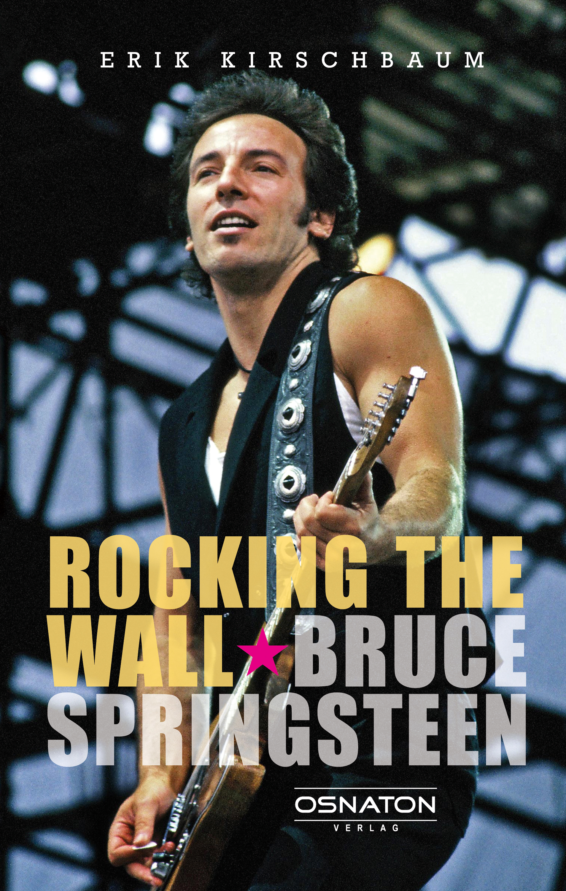 Обложка книги «Rocking The Wall. Bruce Springsteen»