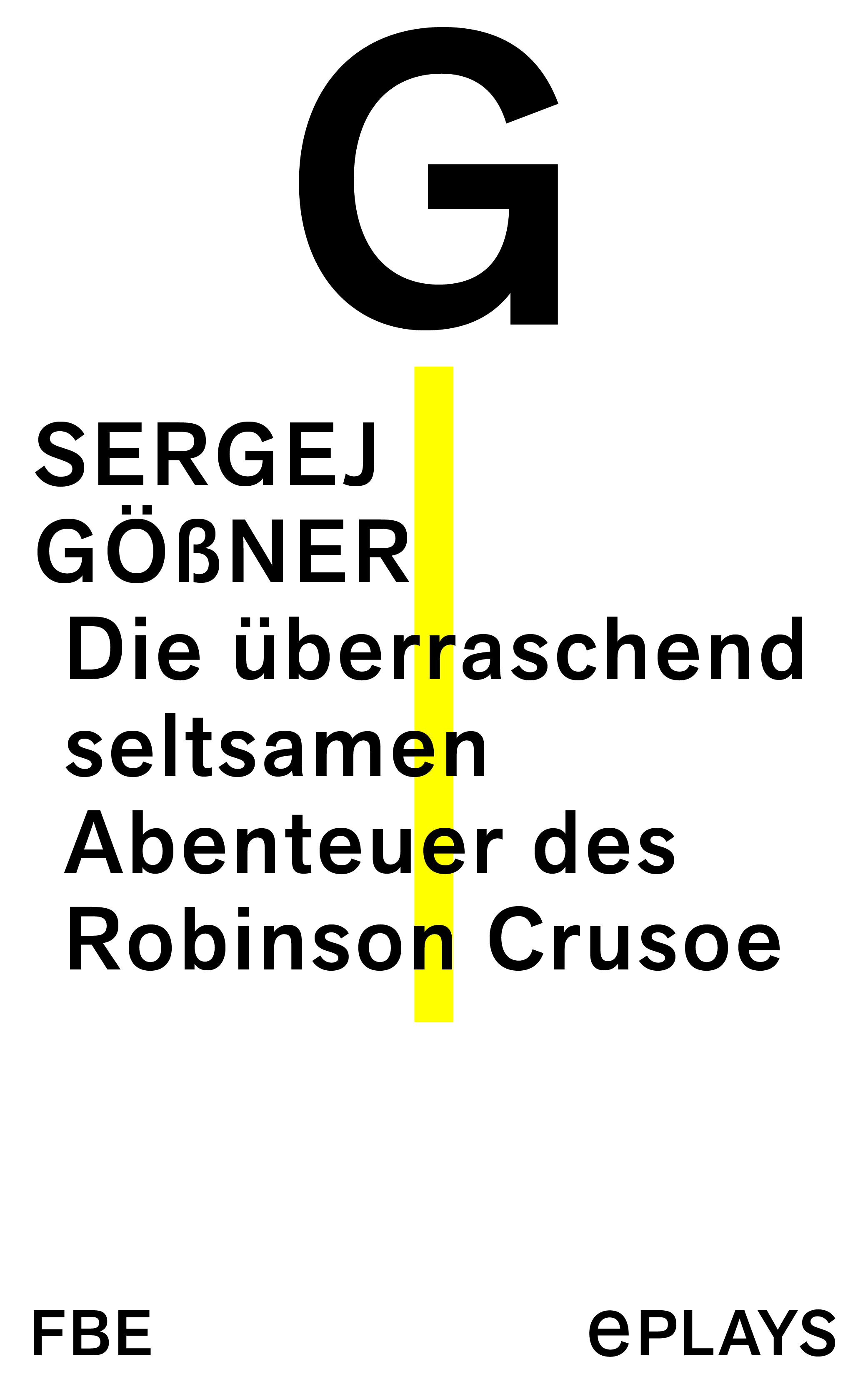 Обложка книги «Die überraschend seltsamen Abenteuer des Robinson Crusoe»