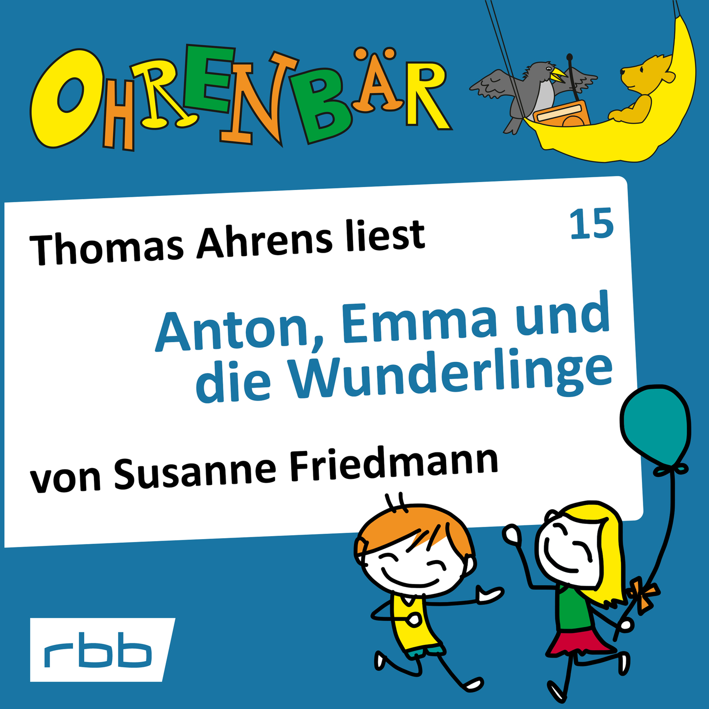 Обложка книги «Ohrenbär - eine OHRENBÄR Geschichte, Folge 15: Anton, Emma und die Wunderlinge (Hörbuch mit Musik)»