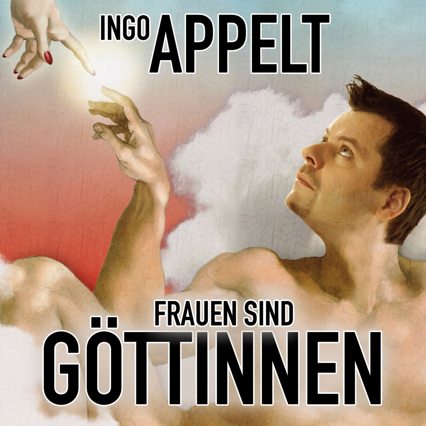 Обложка книги «Ingo Appelt, Frauen sind Göttinnen»