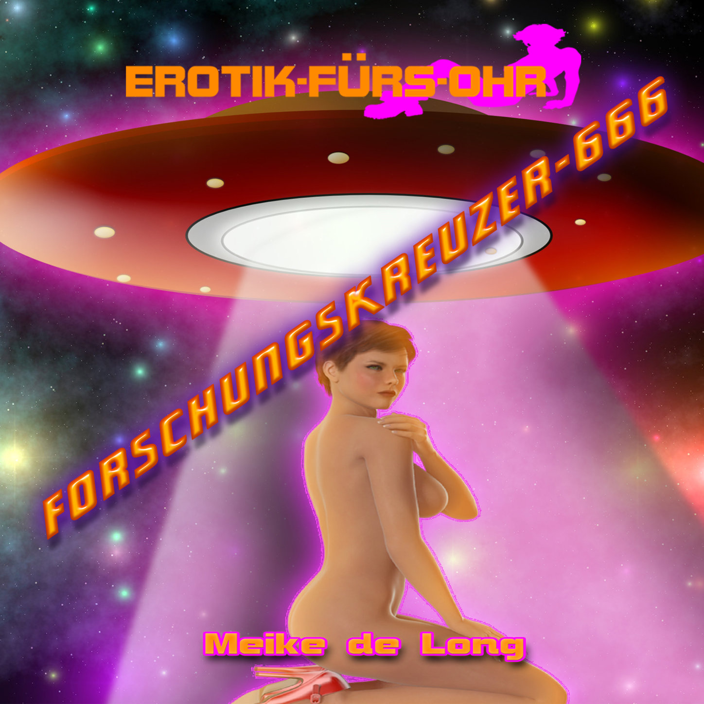 Обложка книги «Erotik für's Ohr, Forschungskreuzer-666»