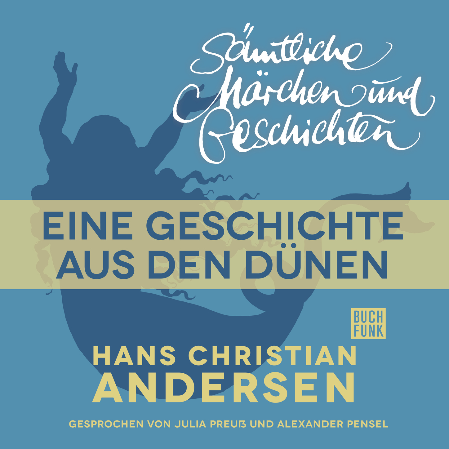 Обложка книги «H. C. Andersen: Sämtliche Märchen und Geschichten, Eine Geschichte aus den Dünen»