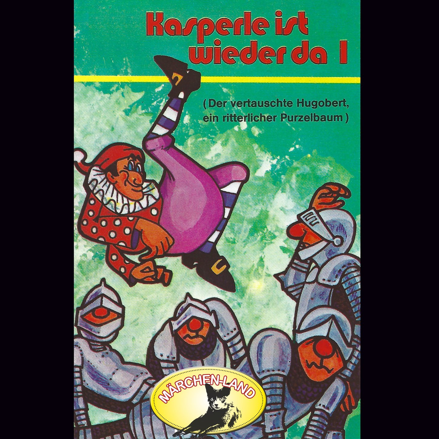 Обложка книги «Kasperle ist wieder da, Folge 1: Der vertauschte Hugobert / Ein ritterlicher Purzelbaum»